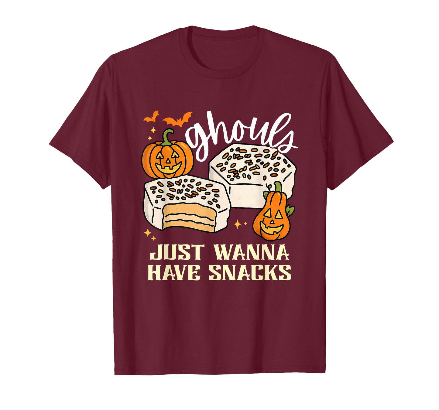 Ghouls Just Wanna Have Snacks Snack Cakes Halloween T-Shirt