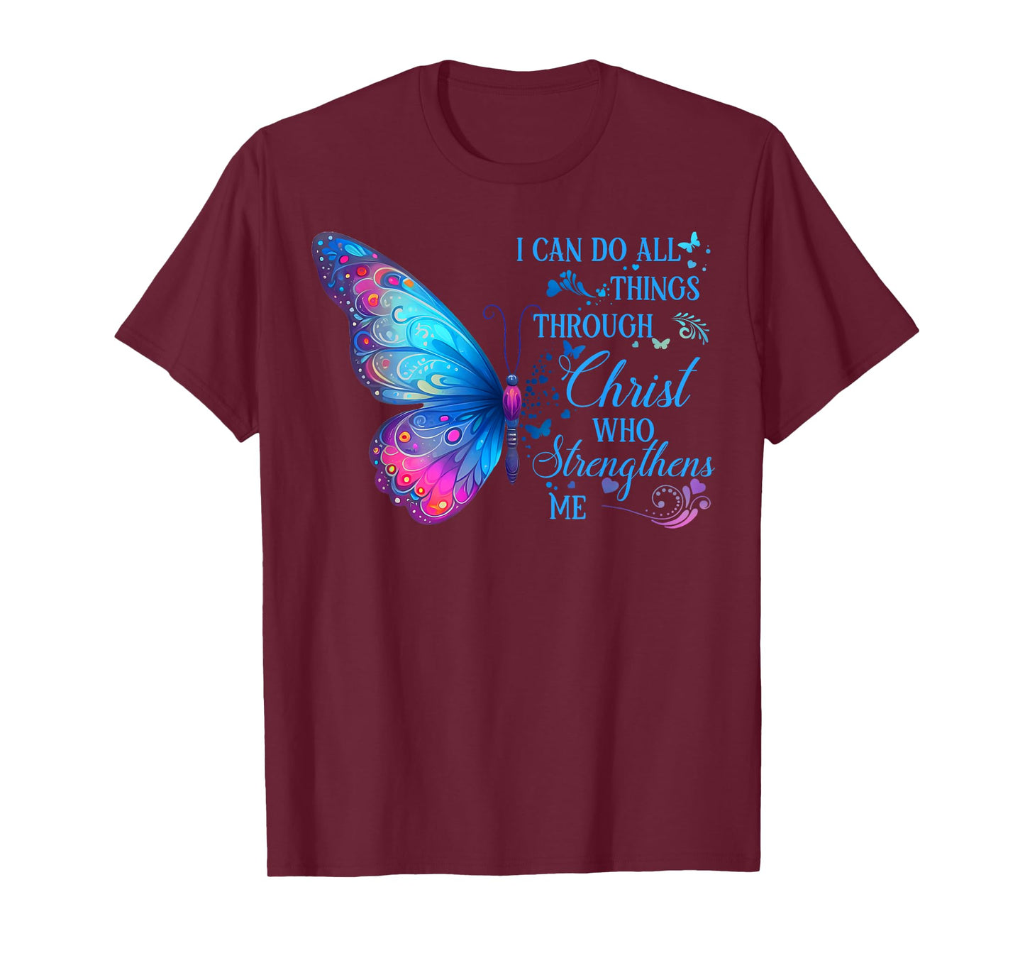 I Can Do All Things Through Christ Cyan Butterfly Christian T-Shirt
