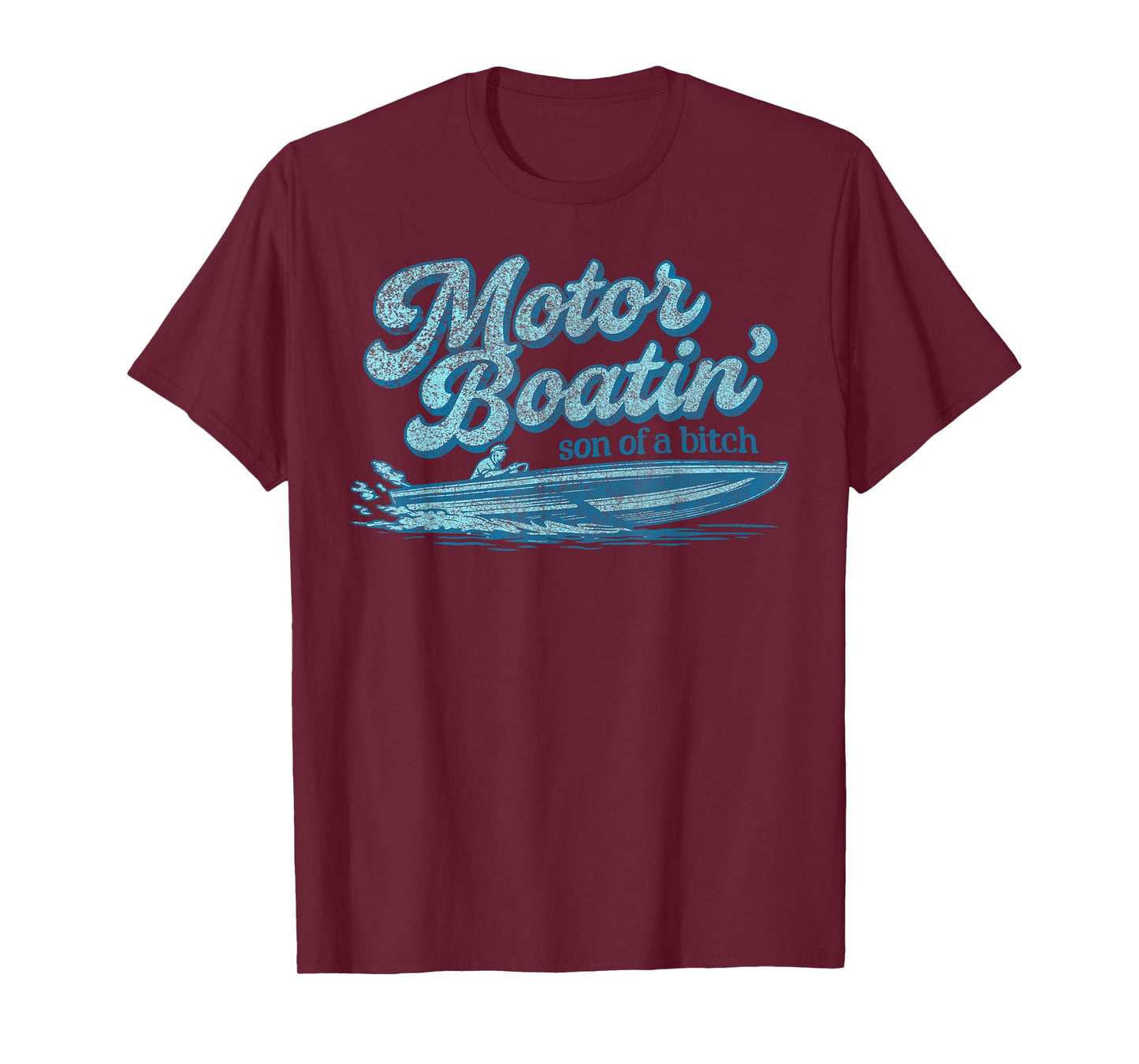 Motor Boatin' Son of A Bitch Vintage Funny Motor Boating SOB T-Shirt