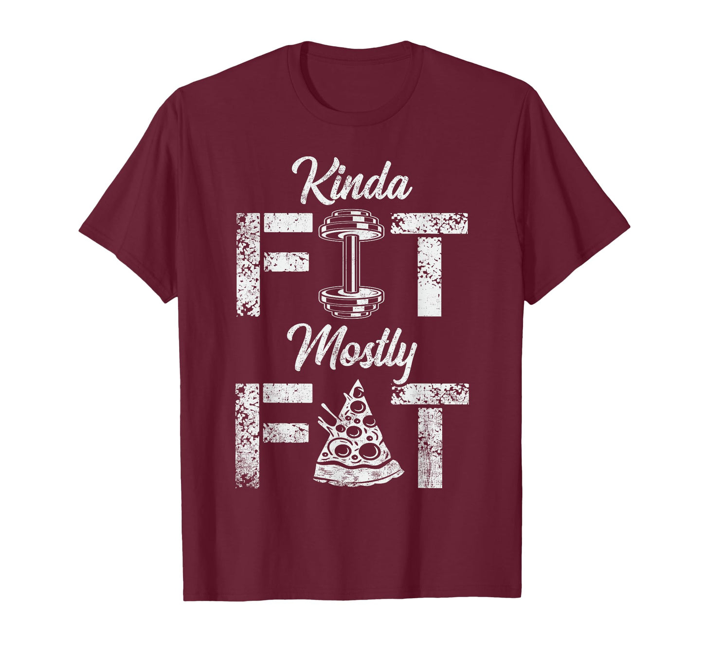 Kinda Fit Mostly Fat Fitness Funny Gym Workout T-Shirt