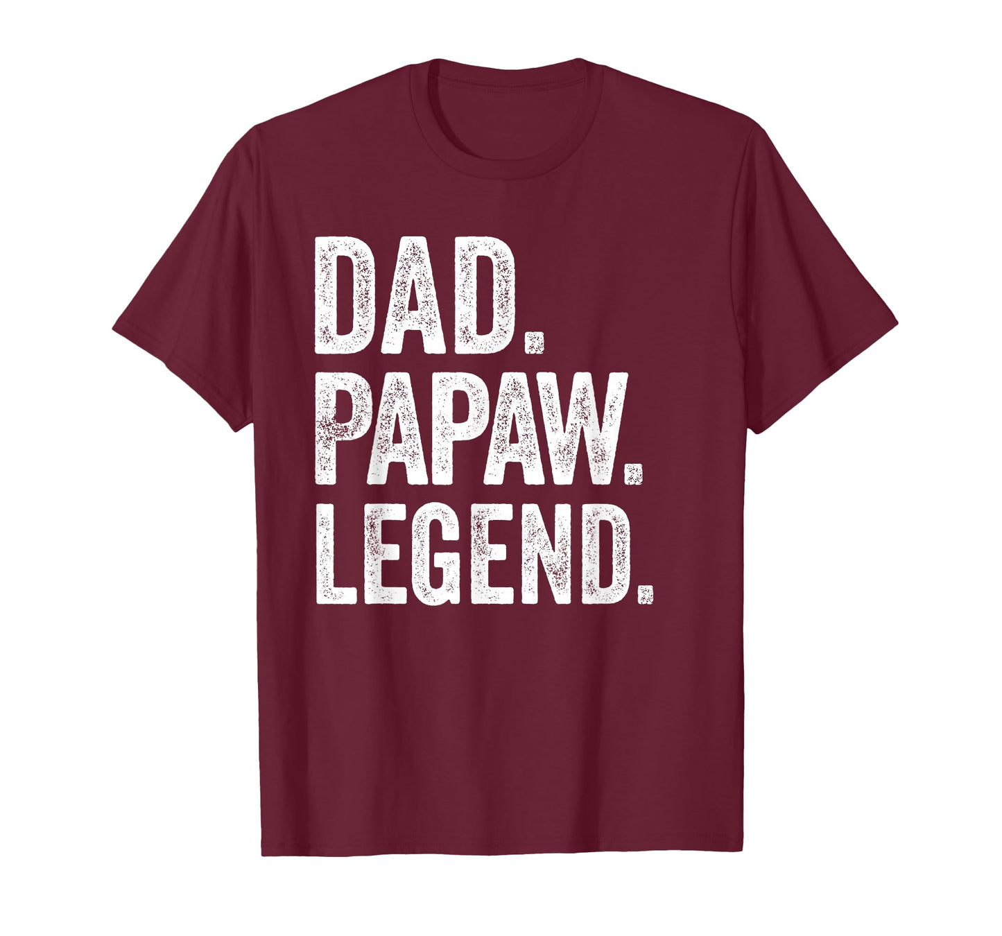 Dad Papaw Legend - Vintage Distressed Bold Papaw Graphic T-Shirt