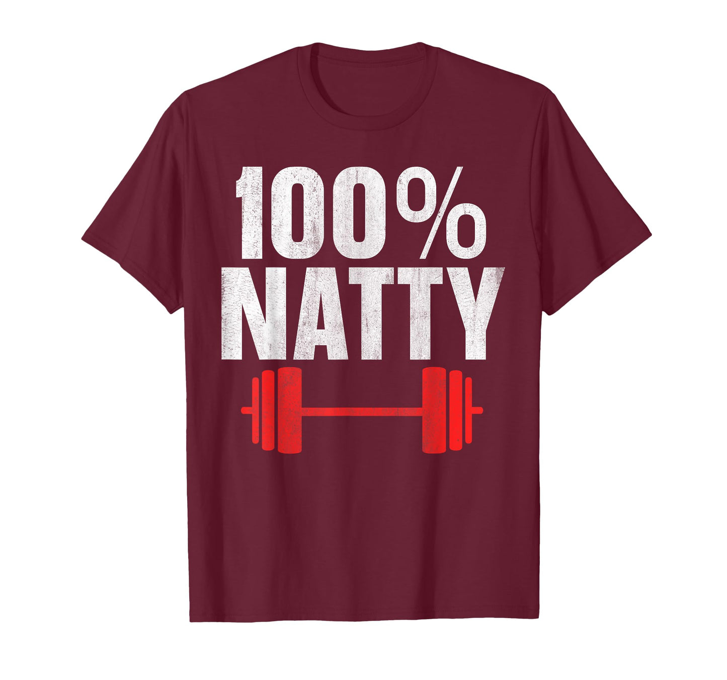 100% Natty 100 Percent Natural T-Shirt