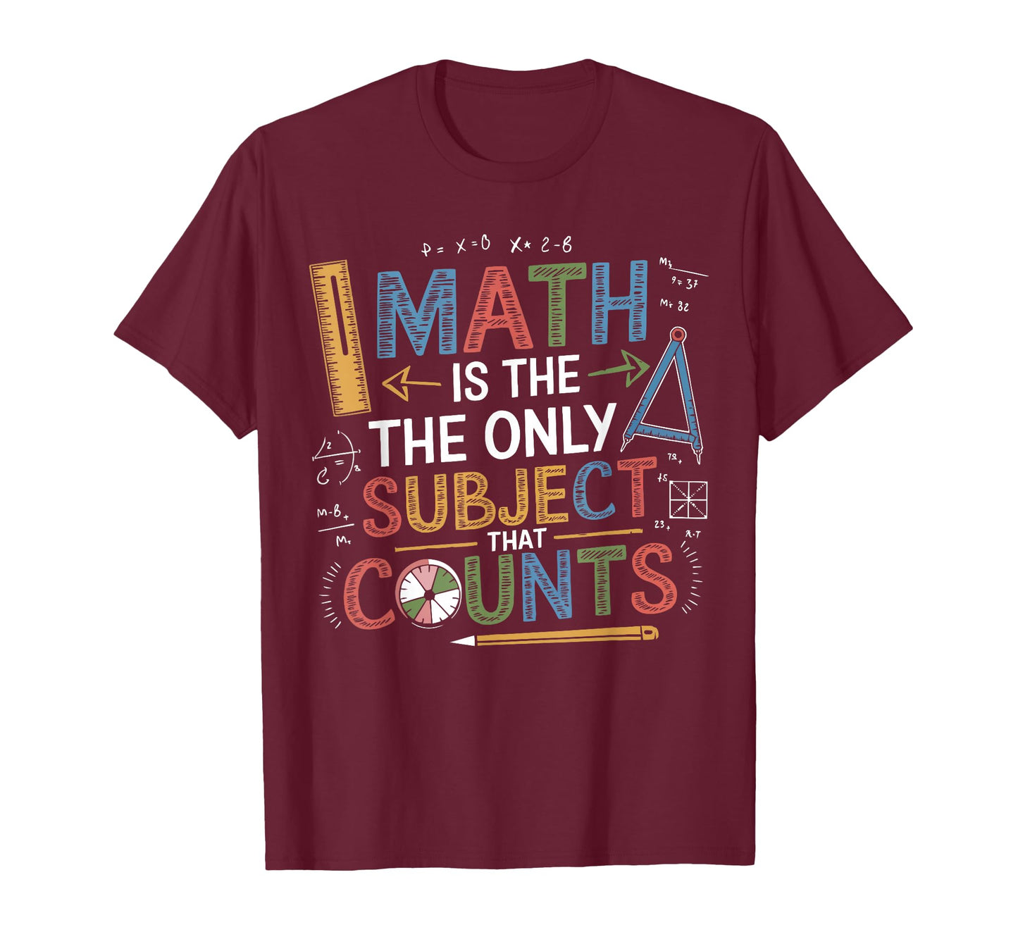 Funny Math Teacher Mathematician Subject Mathematics Joke T-Shirt