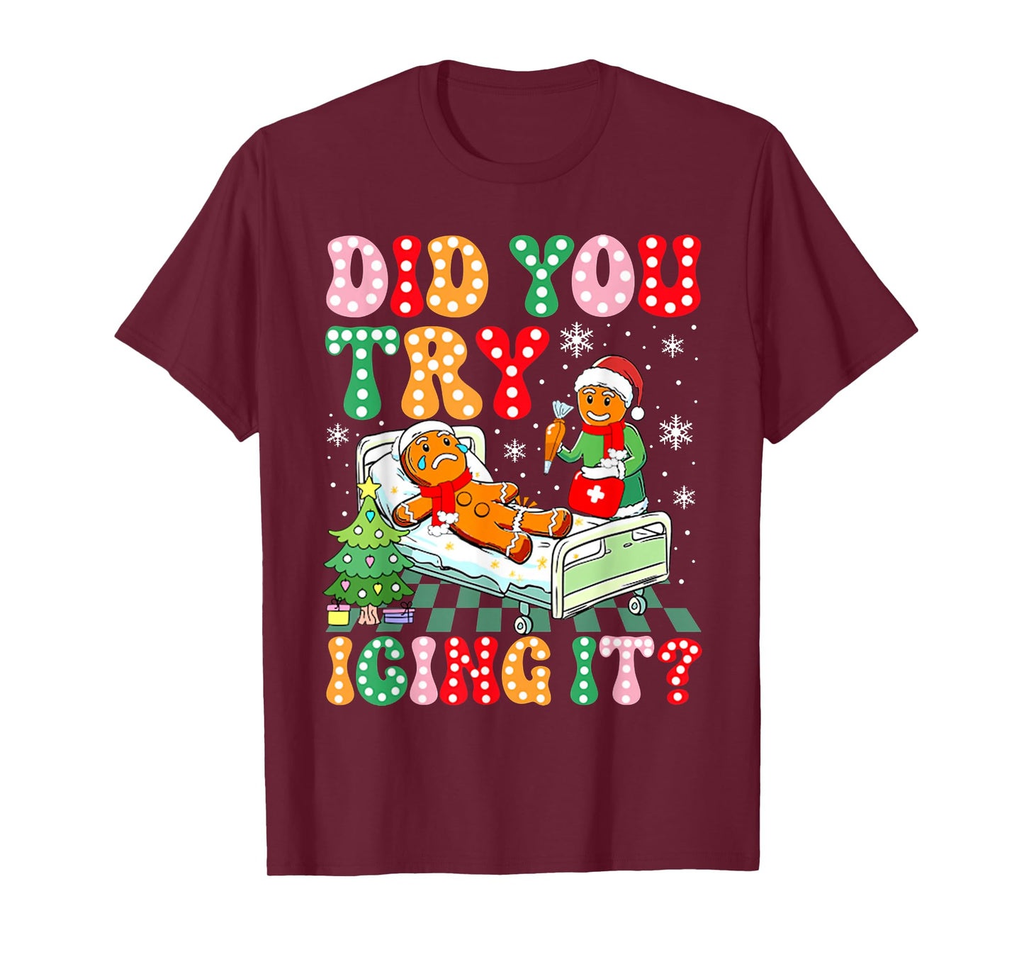 Retro ICU Nurse Christmas Gingerbread Did You Try Icing It T-Shirt