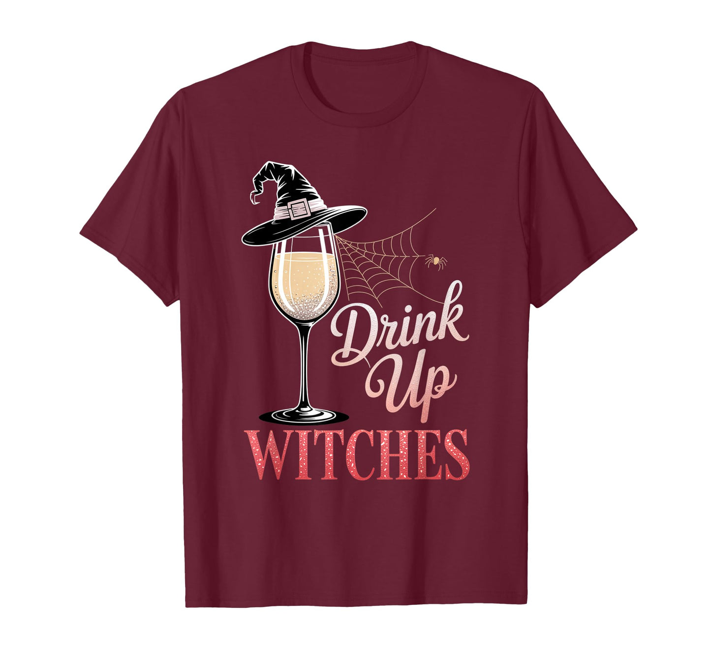 Drink Up Witches White Wine Funny Halloween Party Outfit T-Shirt
