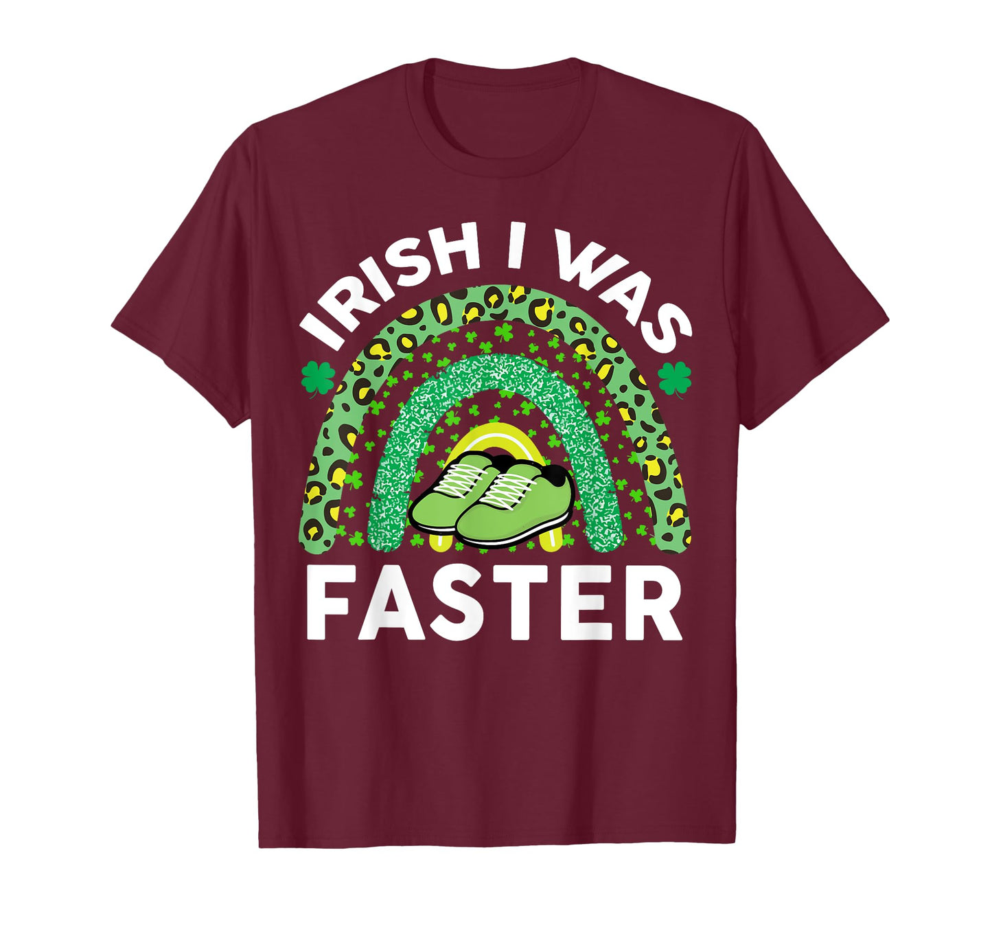 Irish I Was Faster St Patricks Day Running Saint Pattys Day T-Shirt