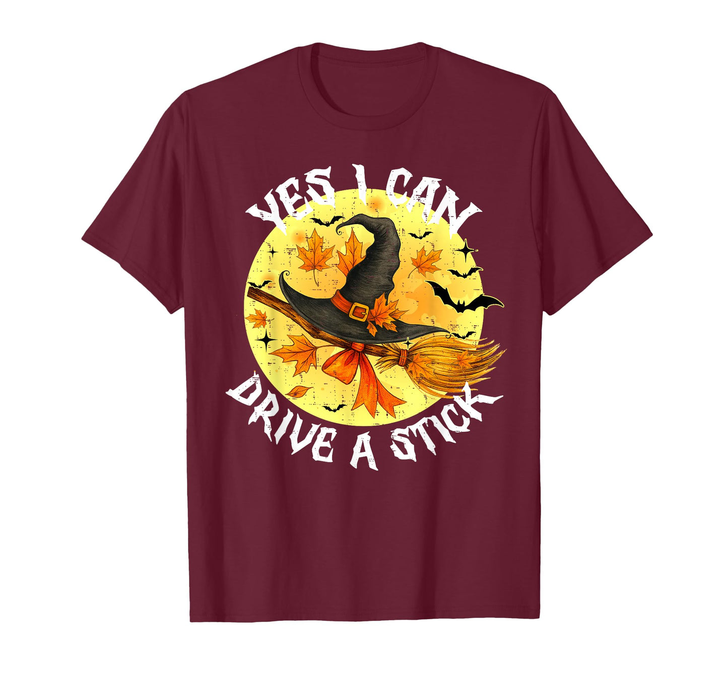 Yes I Can Drive A Stick Funny Halloween Spooky Witch T-Shirt