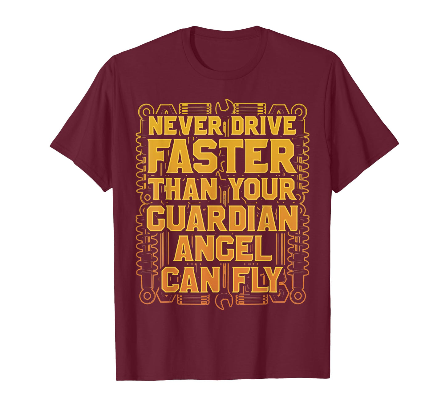 Never Drive Faster Than Your Guardian Angel Can Fly T-Shirt
