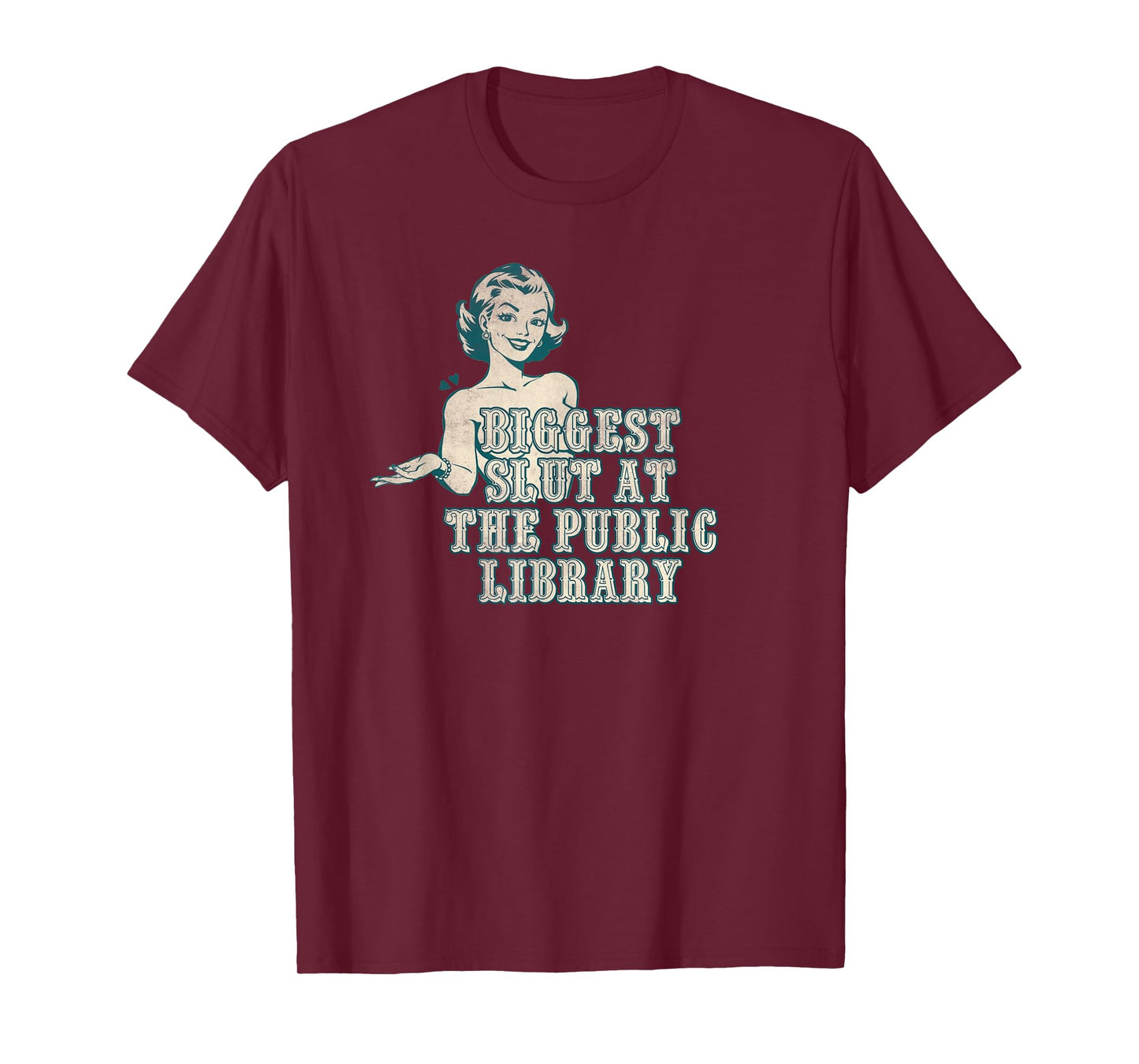 Biggest slut at the public library T-Shirt