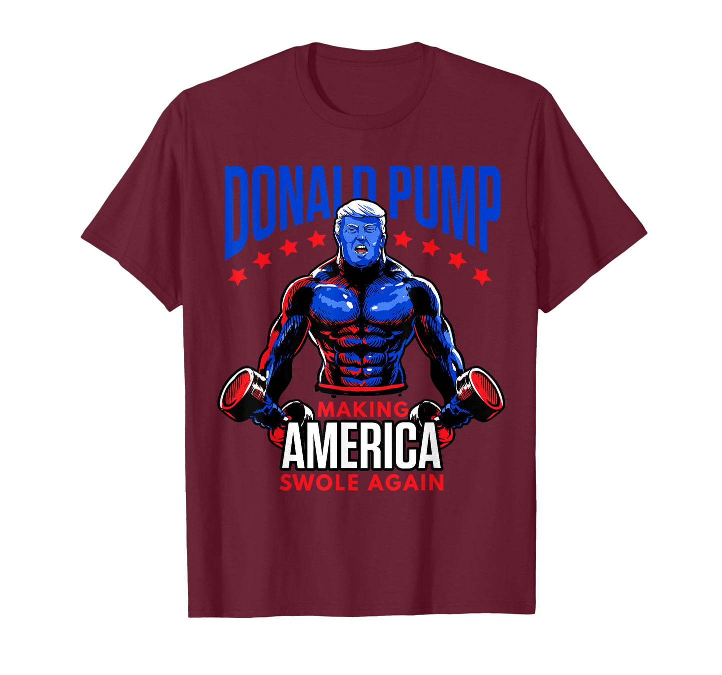 Donald Pump Swole America Trump Weight Lifting Gym Fitness T-Shirt