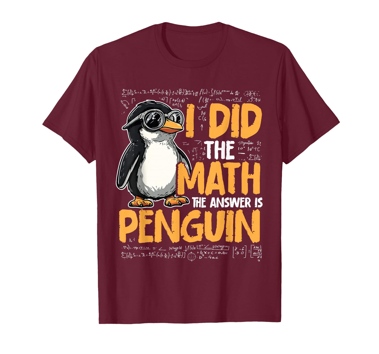 I Did The Math The Answer Is Penguin Funny Math Teacher Kid T-Shirt