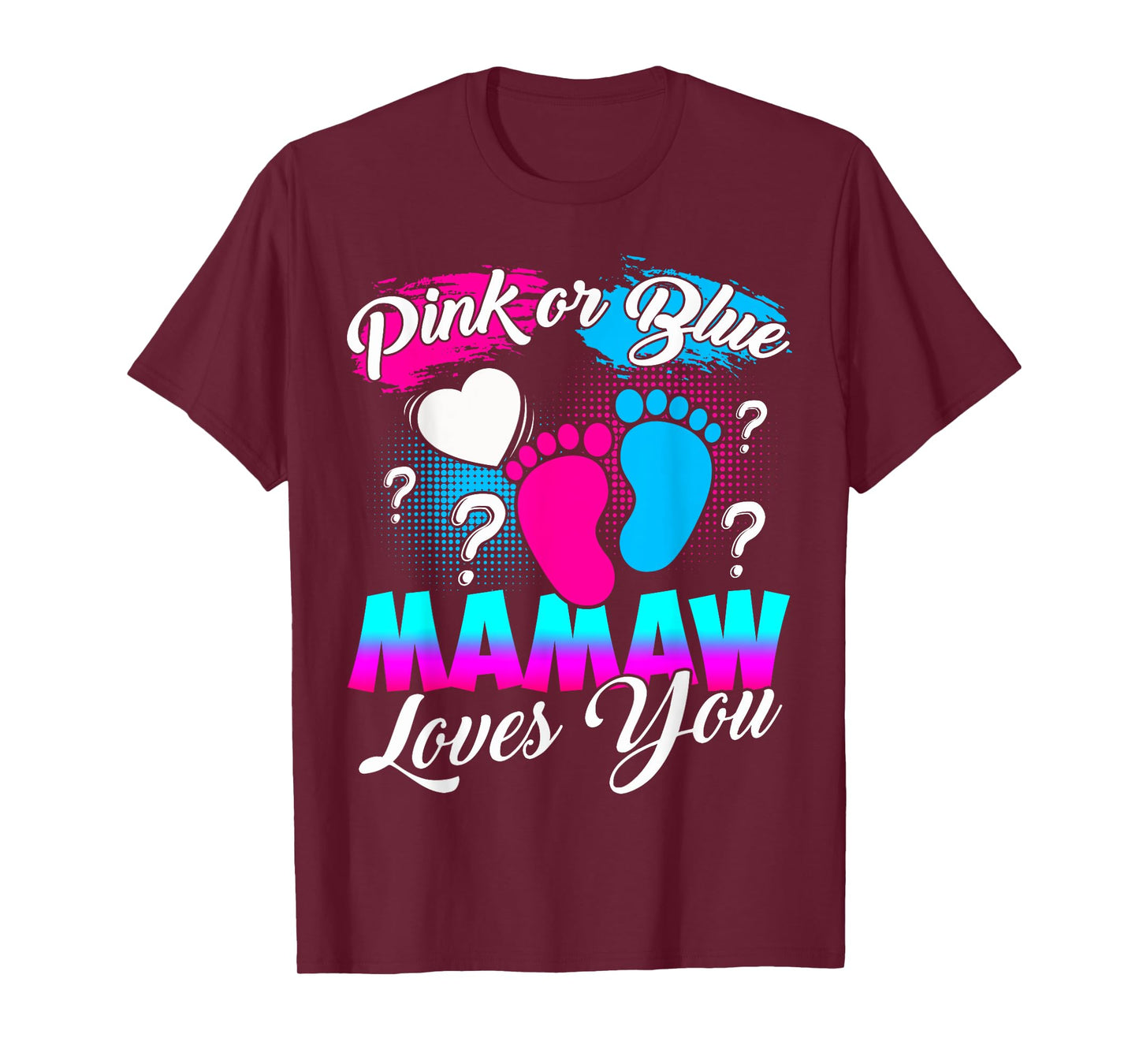 Women Gender Reveal Pink Or Blue Mamaw Loves You T-Shirt