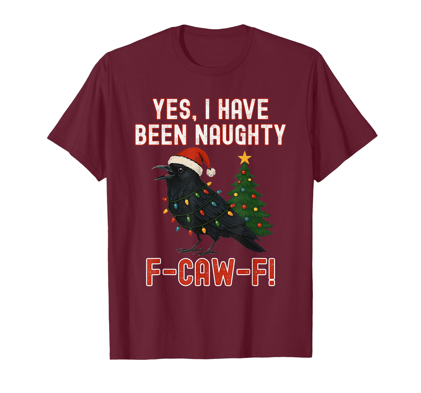 F-Caw-F Christmas Crow Naughty Funny Adult Humor T-Shirt