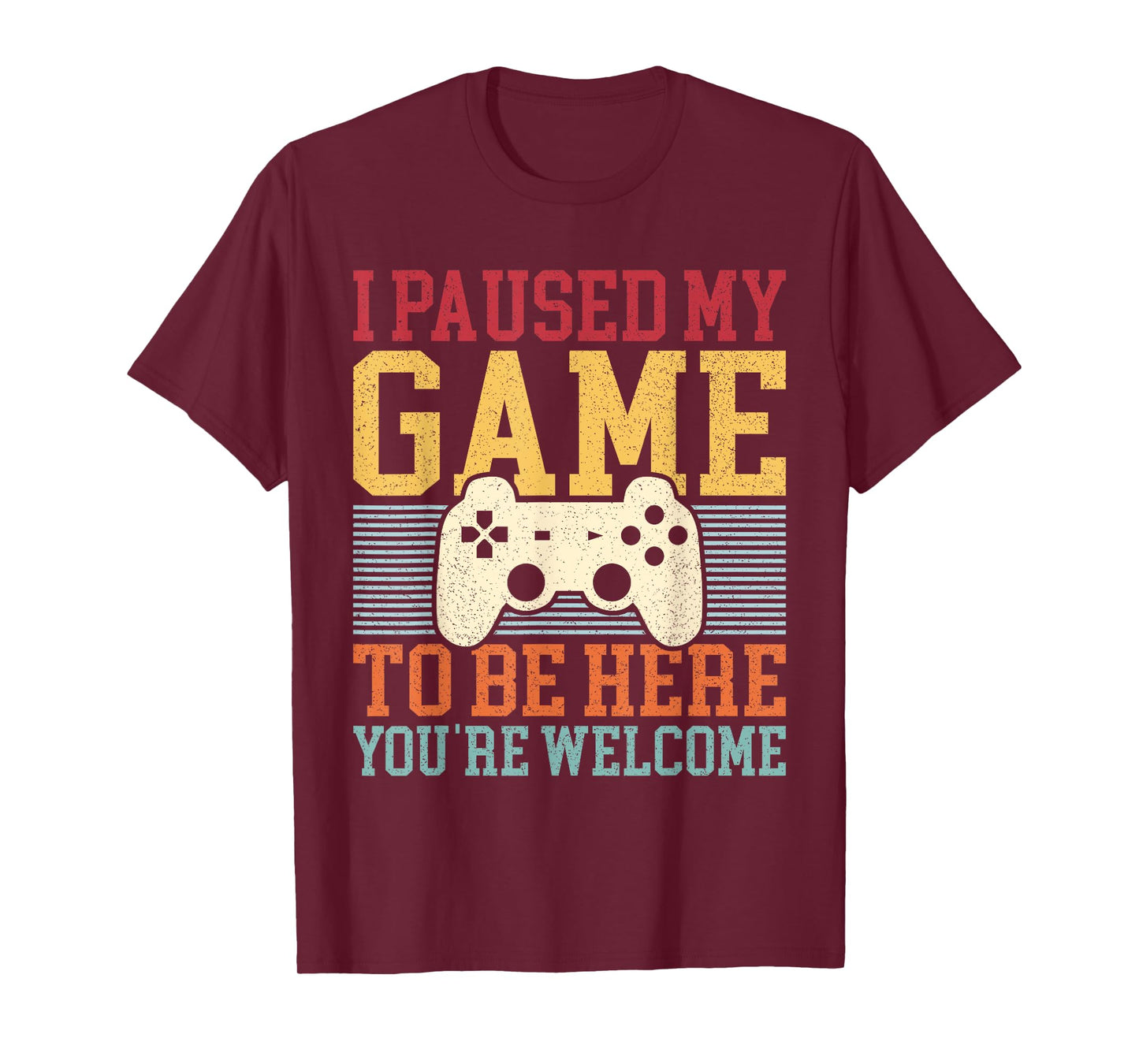 I Paused My Game To Be Here Funny Video Game Men Boys Gamer T-Shirt