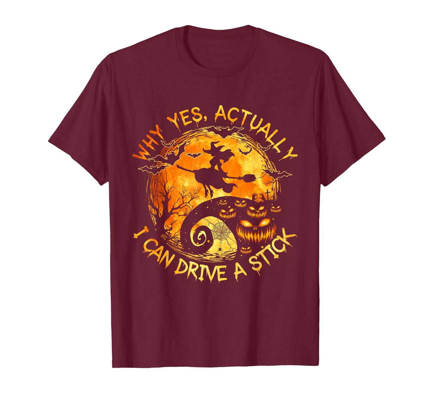 Why Yes Actually I Can Drive a Stick - Gifts Halloween Funny T-Shirt
