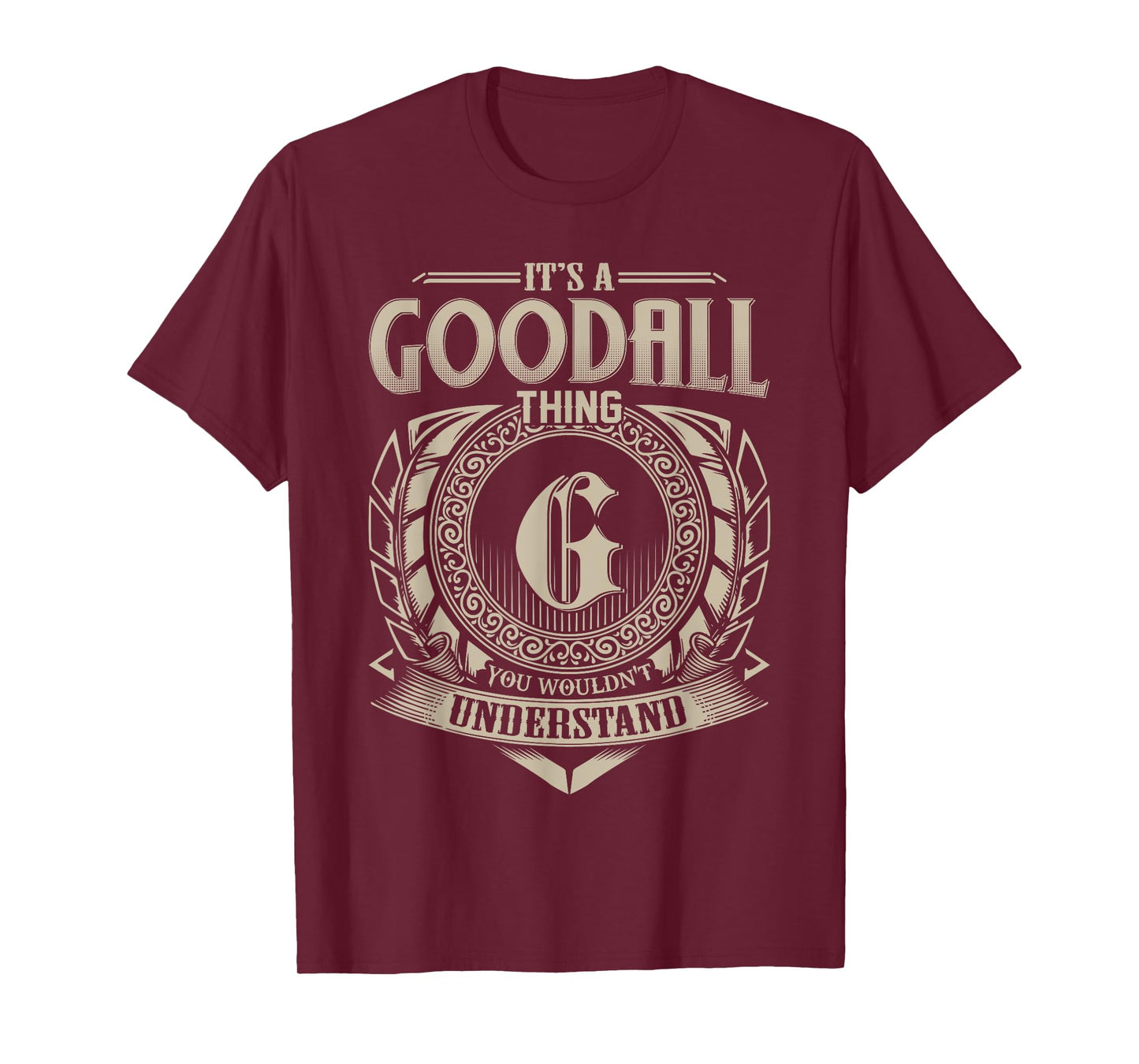 It's A GOODALL Thing You Wouldn't Understand Name Vintage T-Shirt
