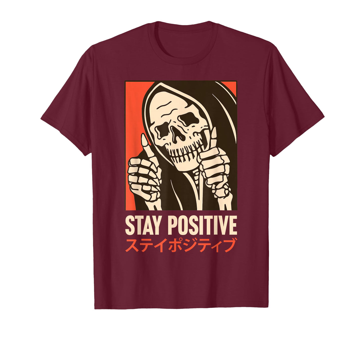 Stay Positive Skeleton Japanese T-Shirt