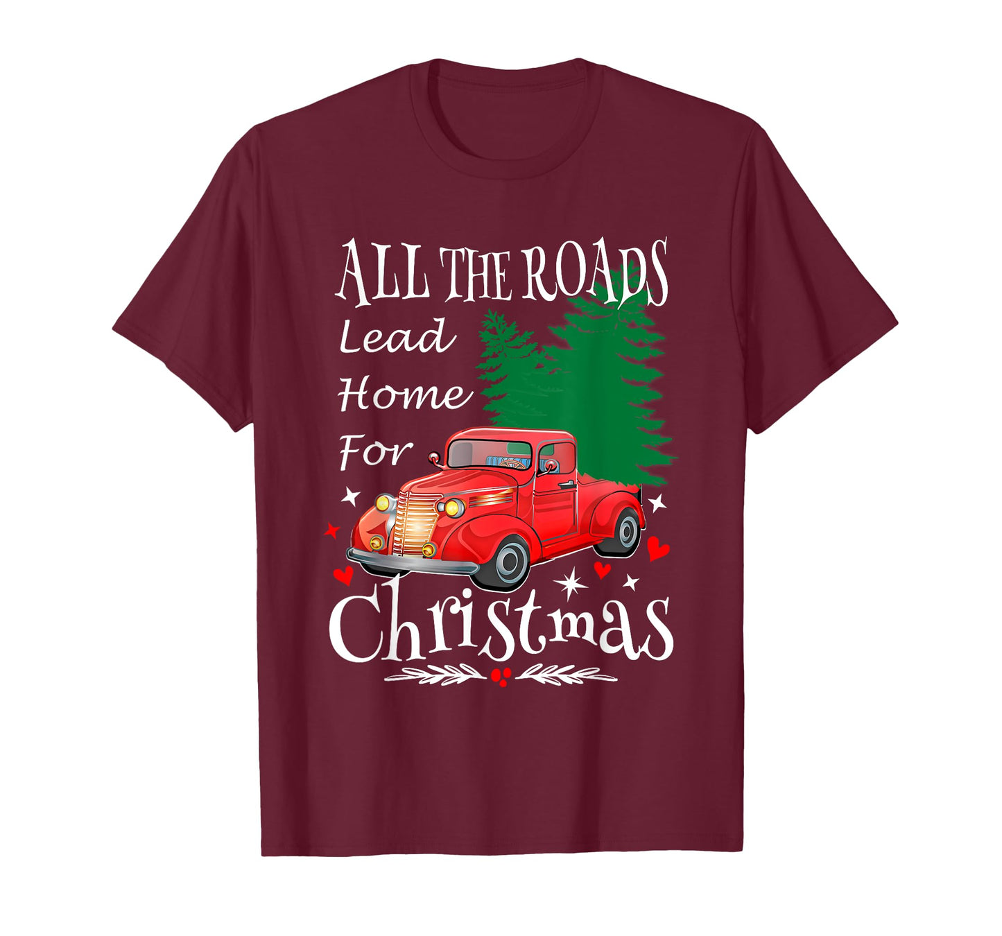 All The Roads Lead Home For Christmas Red Truck Xmas Tree T-Shirt