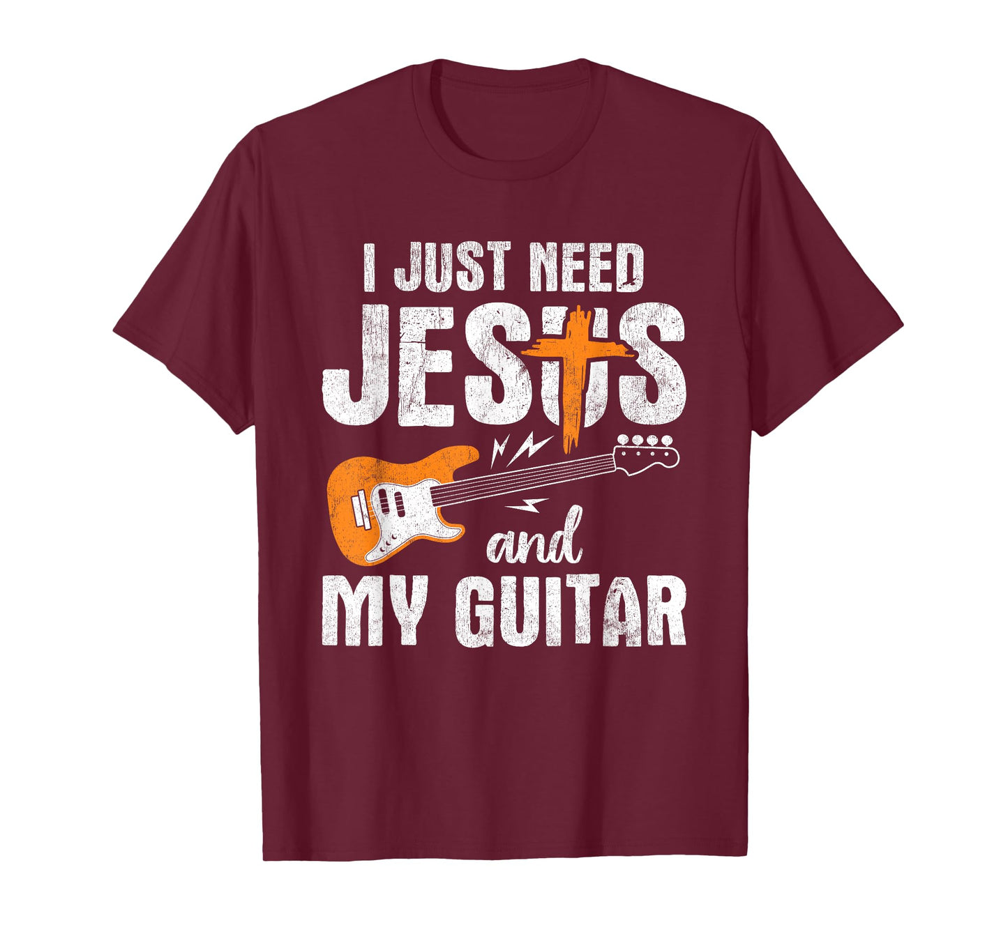 I Just Need Jesus And My Guitar T-Shirt