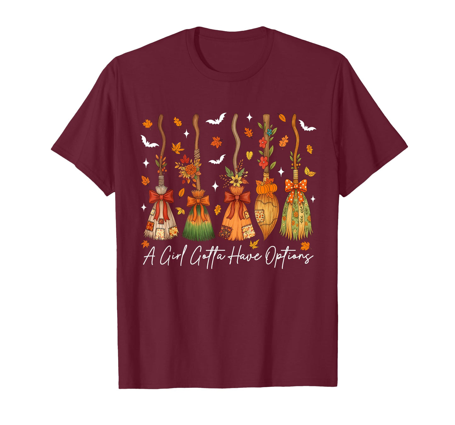 A Girl's Gotta Have Options Fall Witch Broom Halloween T-Shirt