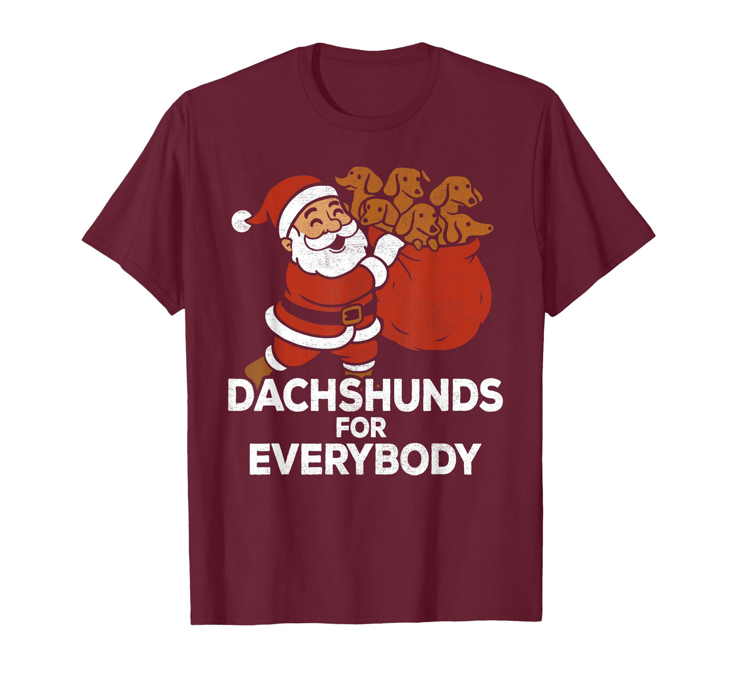 Dachsunds for Everybody, Christmas Wiener Dog Santa Claus T-Shirt