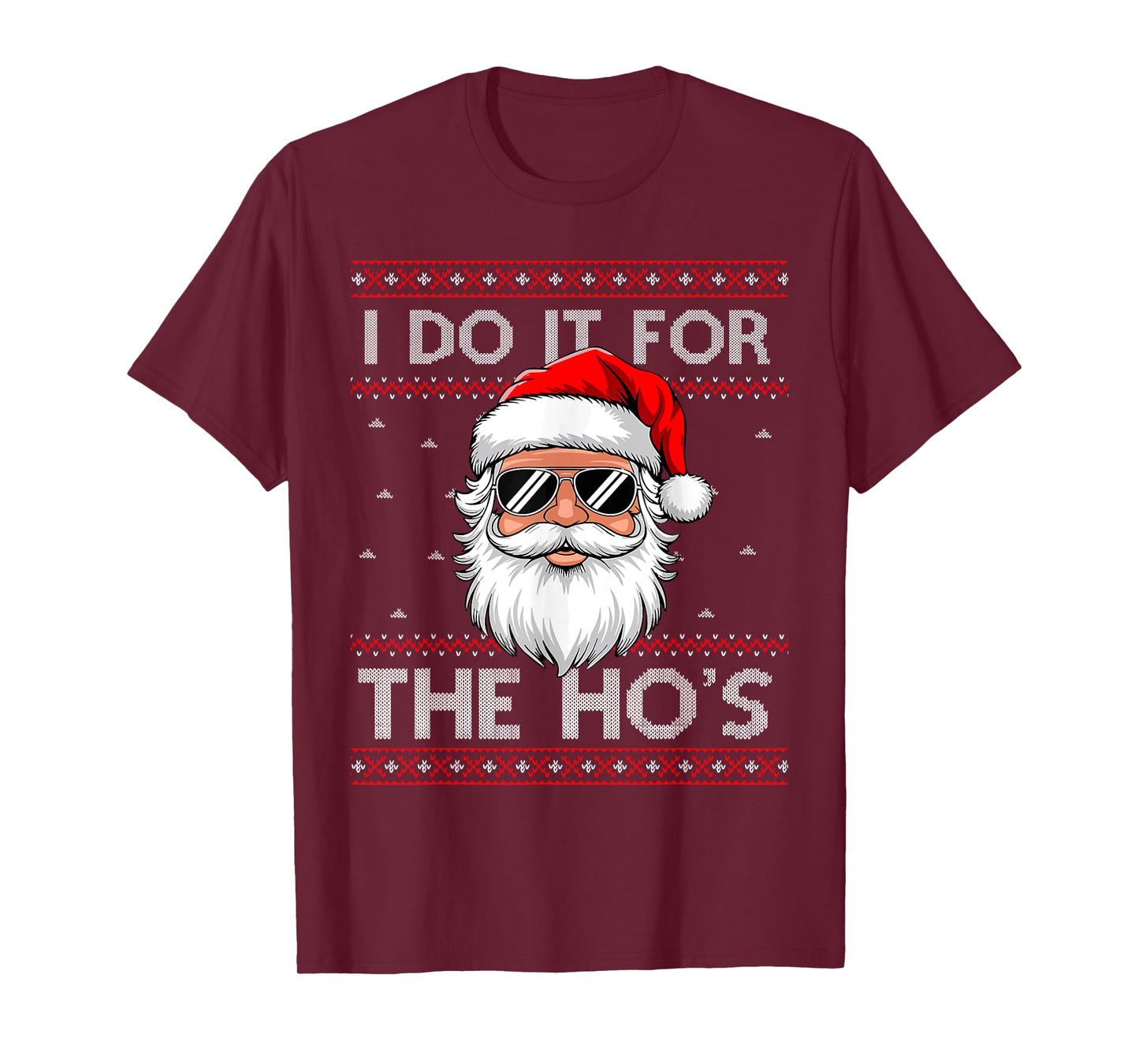 I Do It for The Ho's Santa Sunglasses Christmas Xmas Holiday T-Shirt