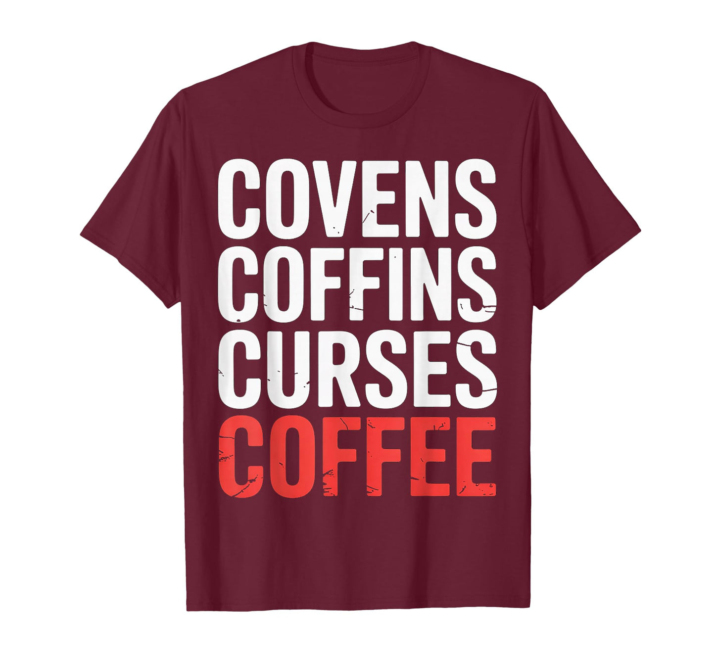 Covens Coffins Curses Coffee Dark Sass ||- T-Shirt