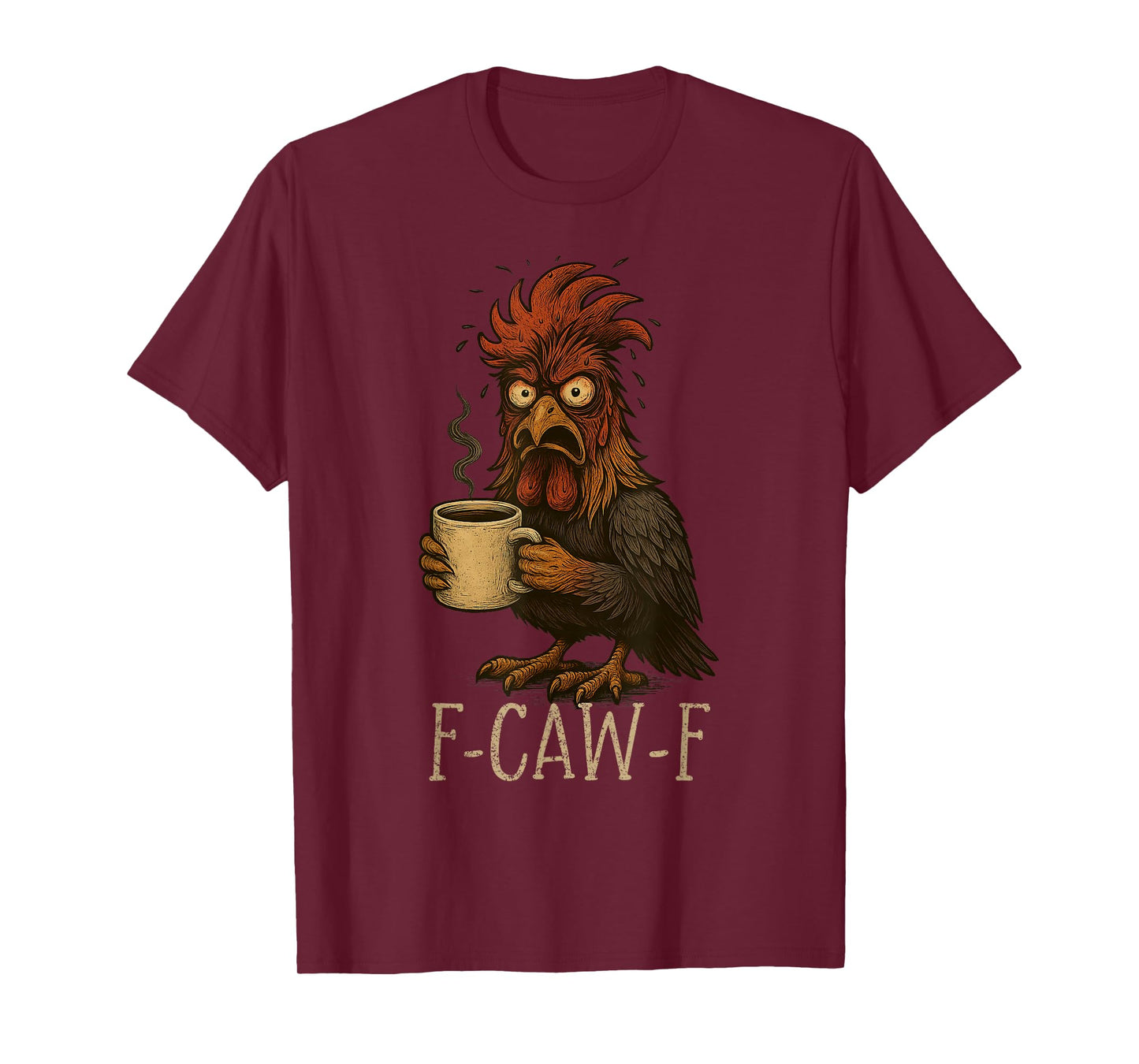 FCawF Grumpy Rooster - Funny Tired Chicken Drinking Coffee T-Shirt