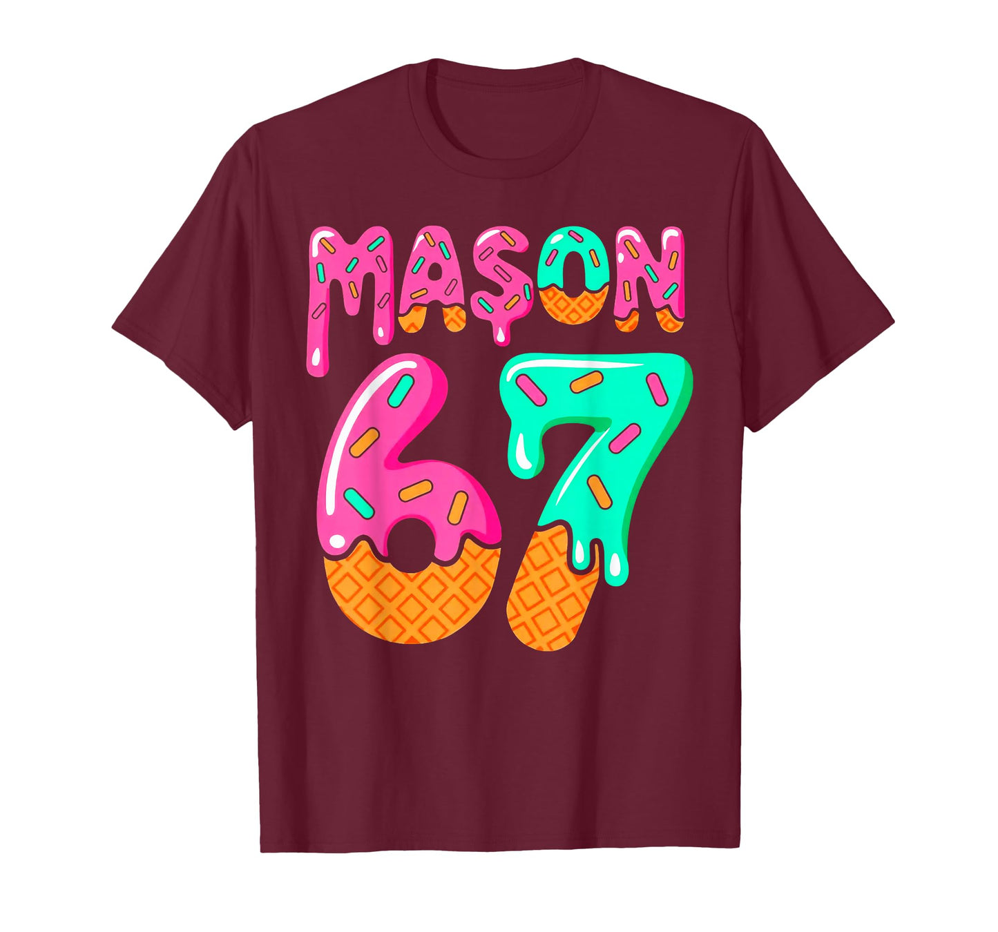 67 Ice Cream Drip Meme Six Seven Gen Alpha Slang Mason Meme T-Shirt
