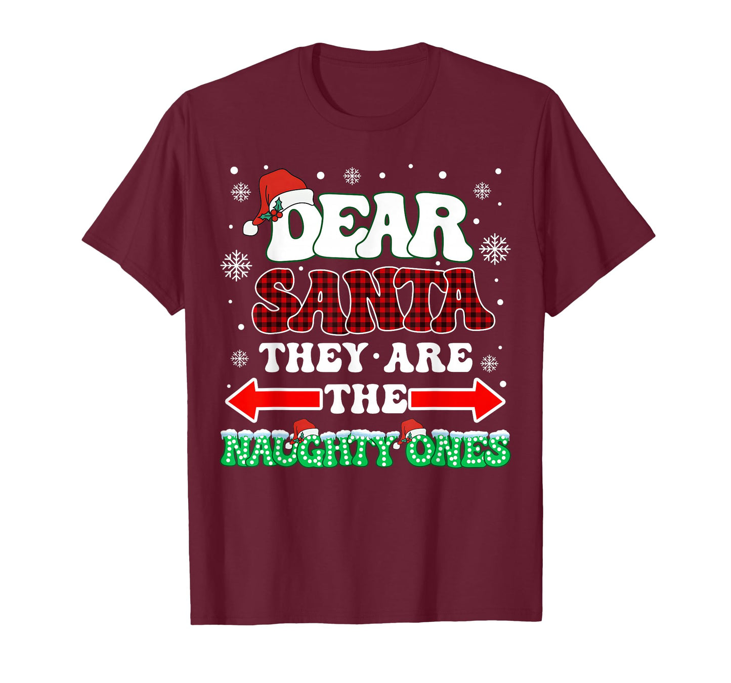 Dear Santa They are The Naughty Ones Christmas Men Women Kid T-Shirt