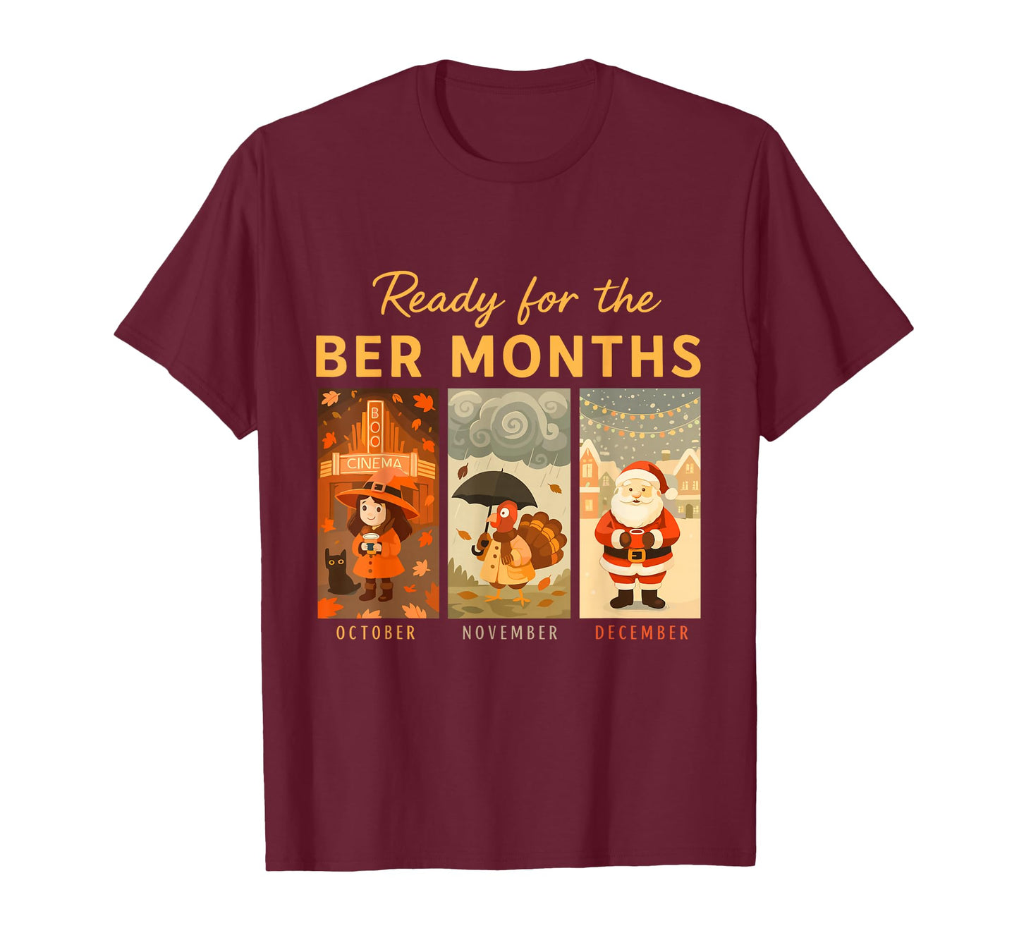 Ready for The BER Months Cozy Witch, Turkey & Santa Clause T-Shirt