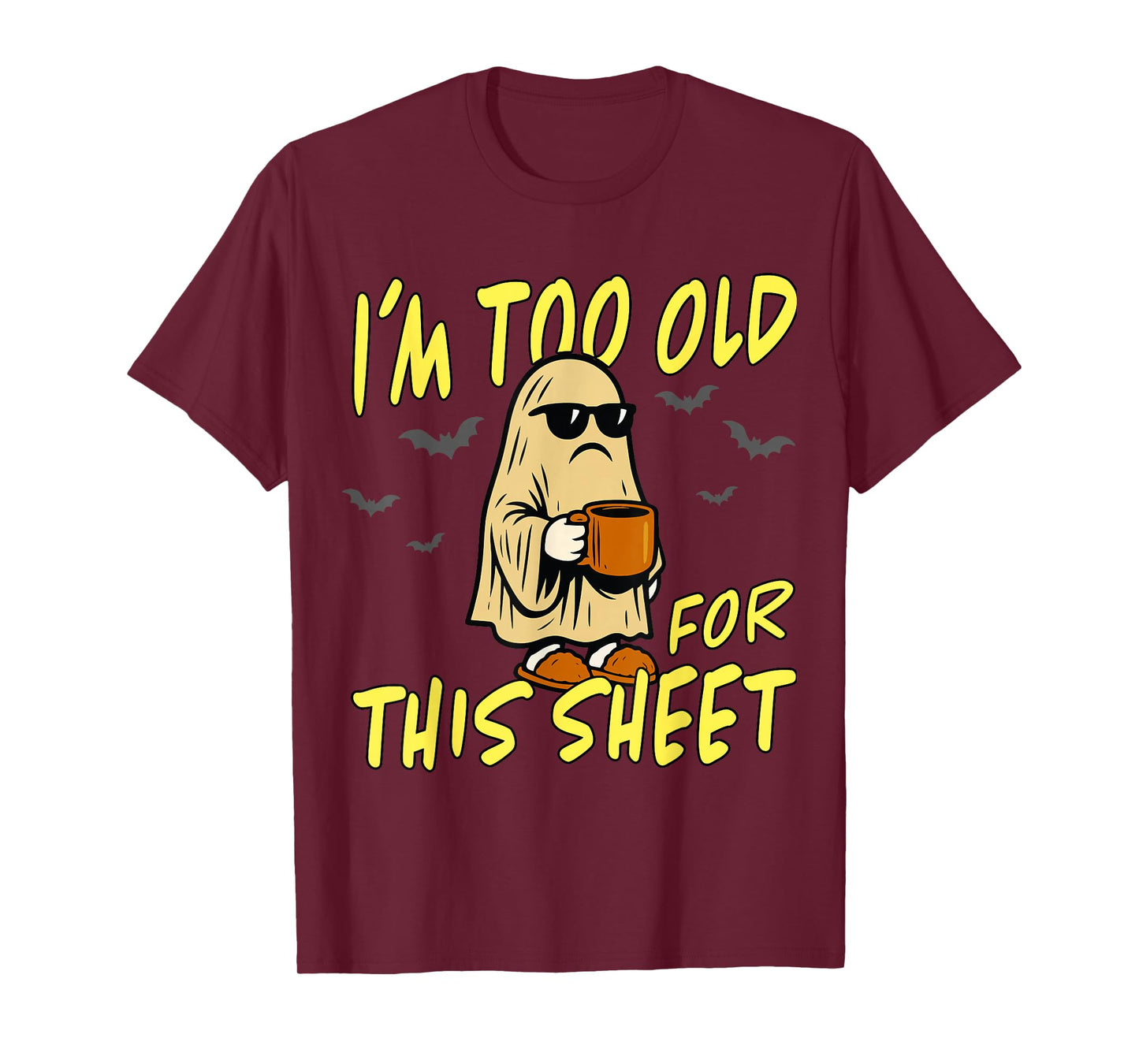 Vintage I'm Too Old for This Sheet Halloween Ghost Funny T-Shirt