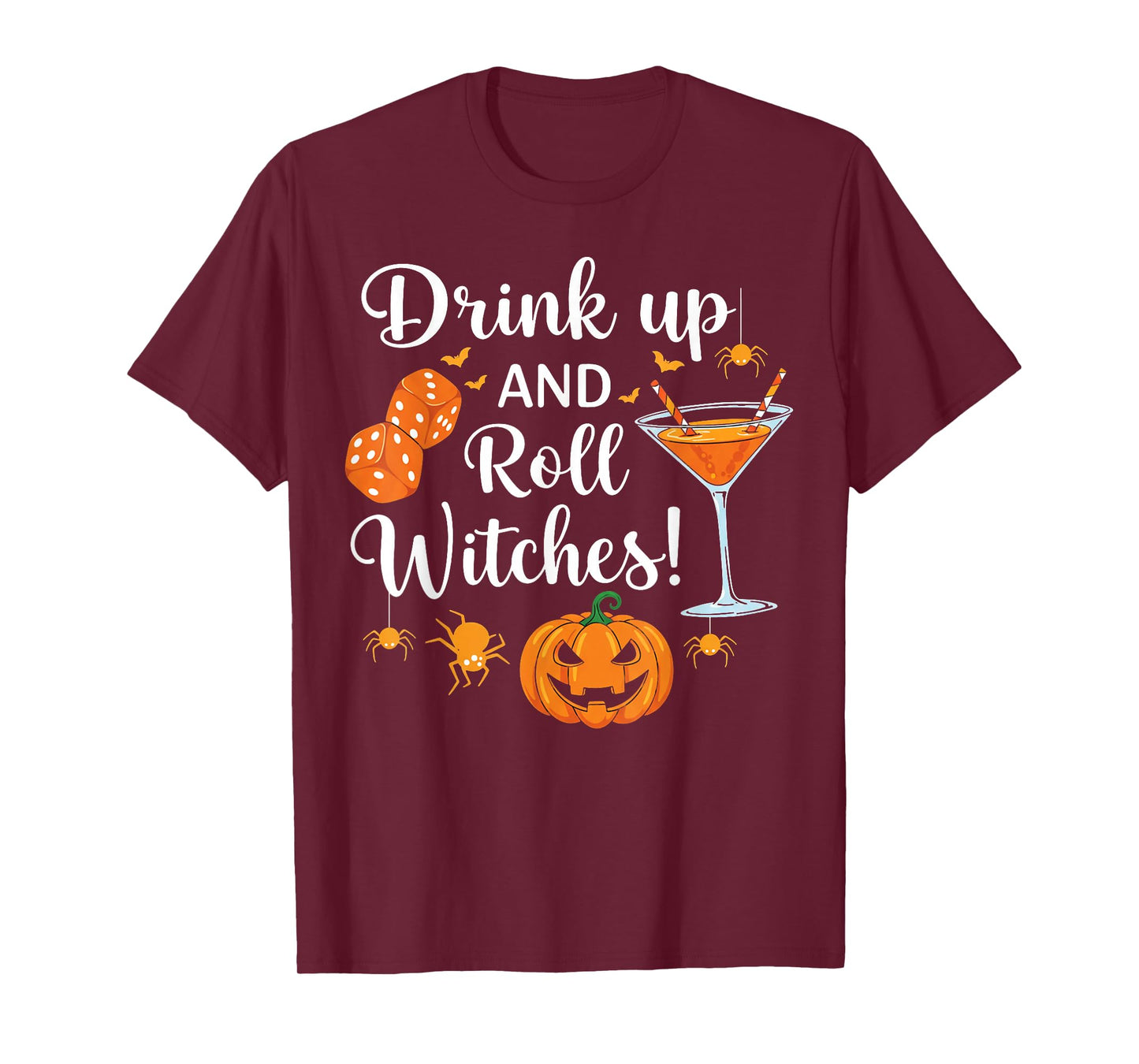 Halloween Bunco dice Women Drink Up and Roll Witches Funny T-Shirt