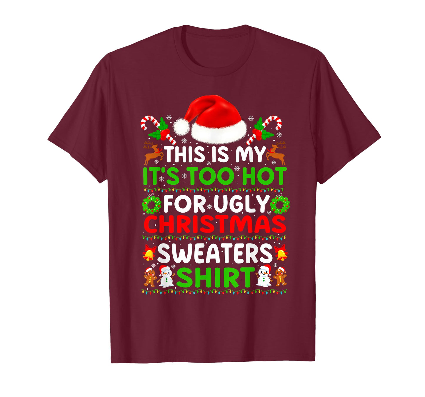 Funny Xmas Pajamas This is My It's Too Hot for Ugly Chrismas T-Shirt