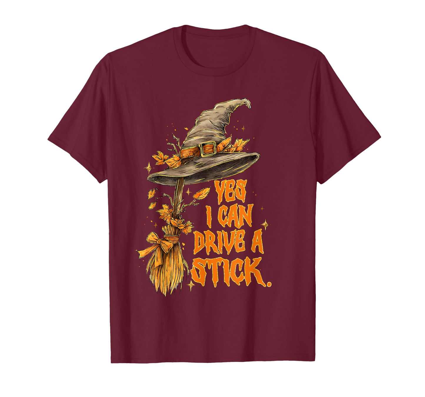 Yes I Can Drive A Stick Funny Halloween Spooky Witch T-Shirt