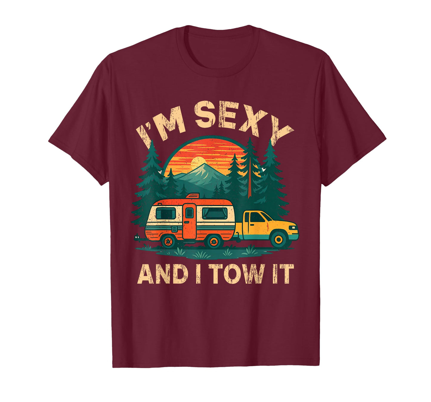 Funny Camping Retro Vintage I'm Sexy and I Tow It T-Shirt