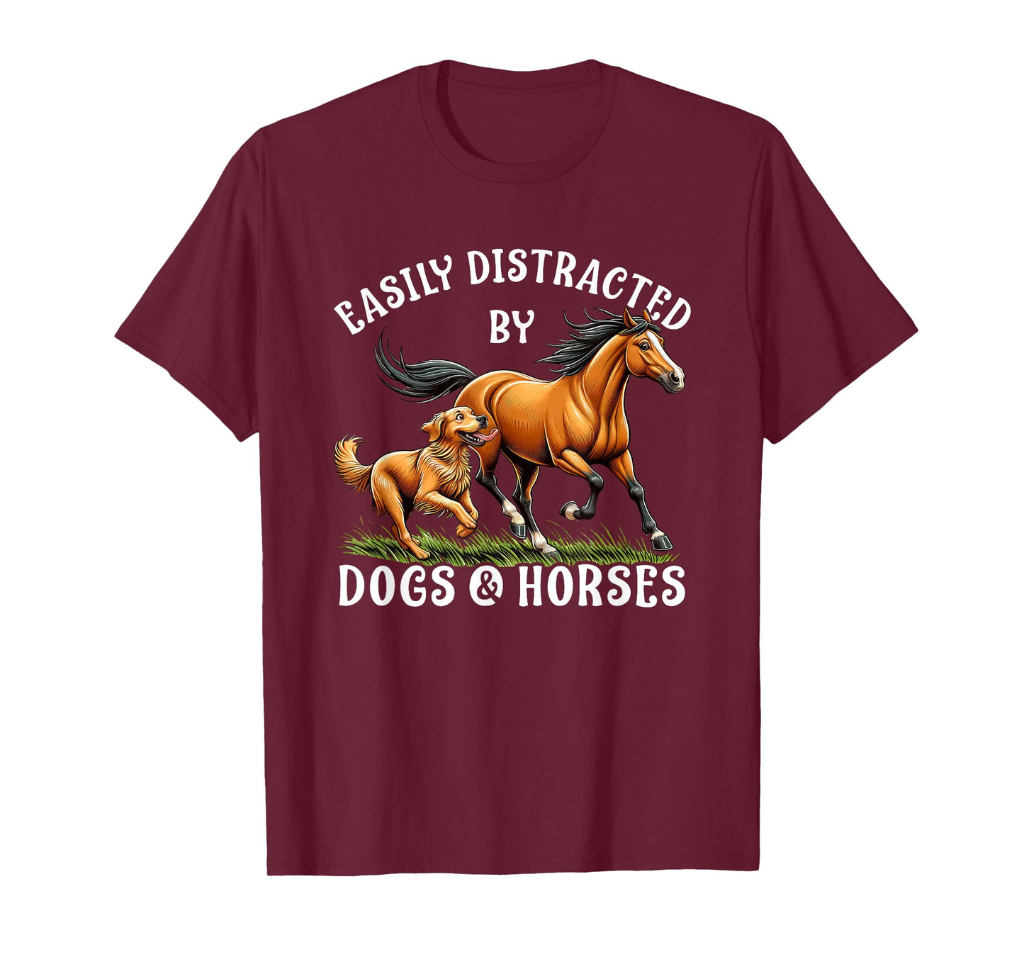 Easily Distracted By Horses and Dogs Women Girls Equestrian T-Shirt
