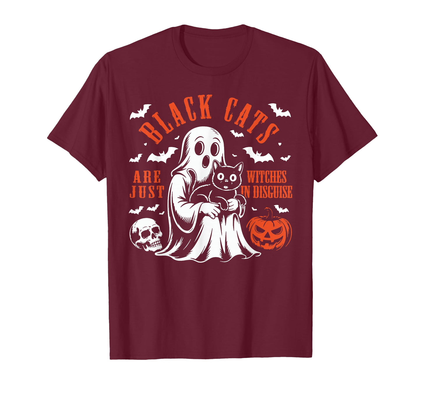 Halloween Ghost Boo Black Cats are Just Witches in Disguise T-Shirt
