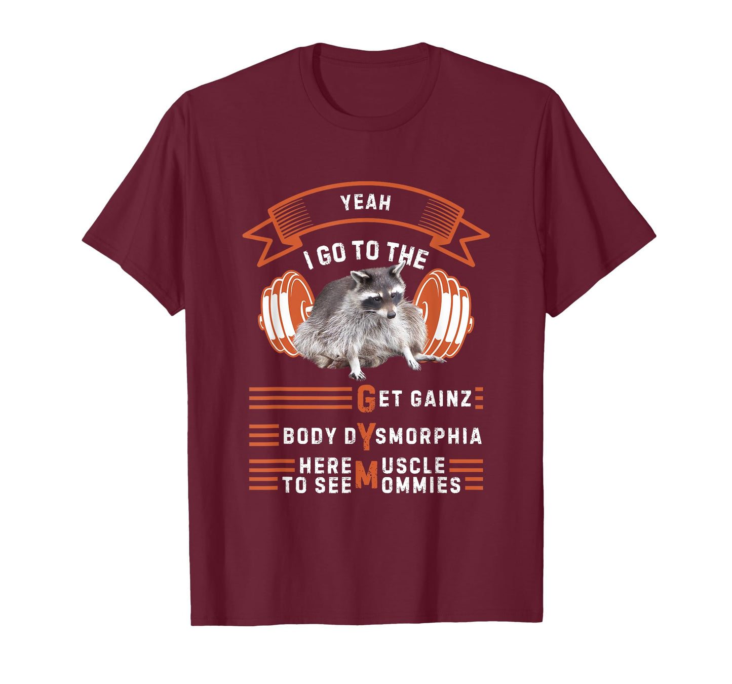Yeah I Go To The Gym Funny Workout Weight Lifting Raccoon T-Shirt