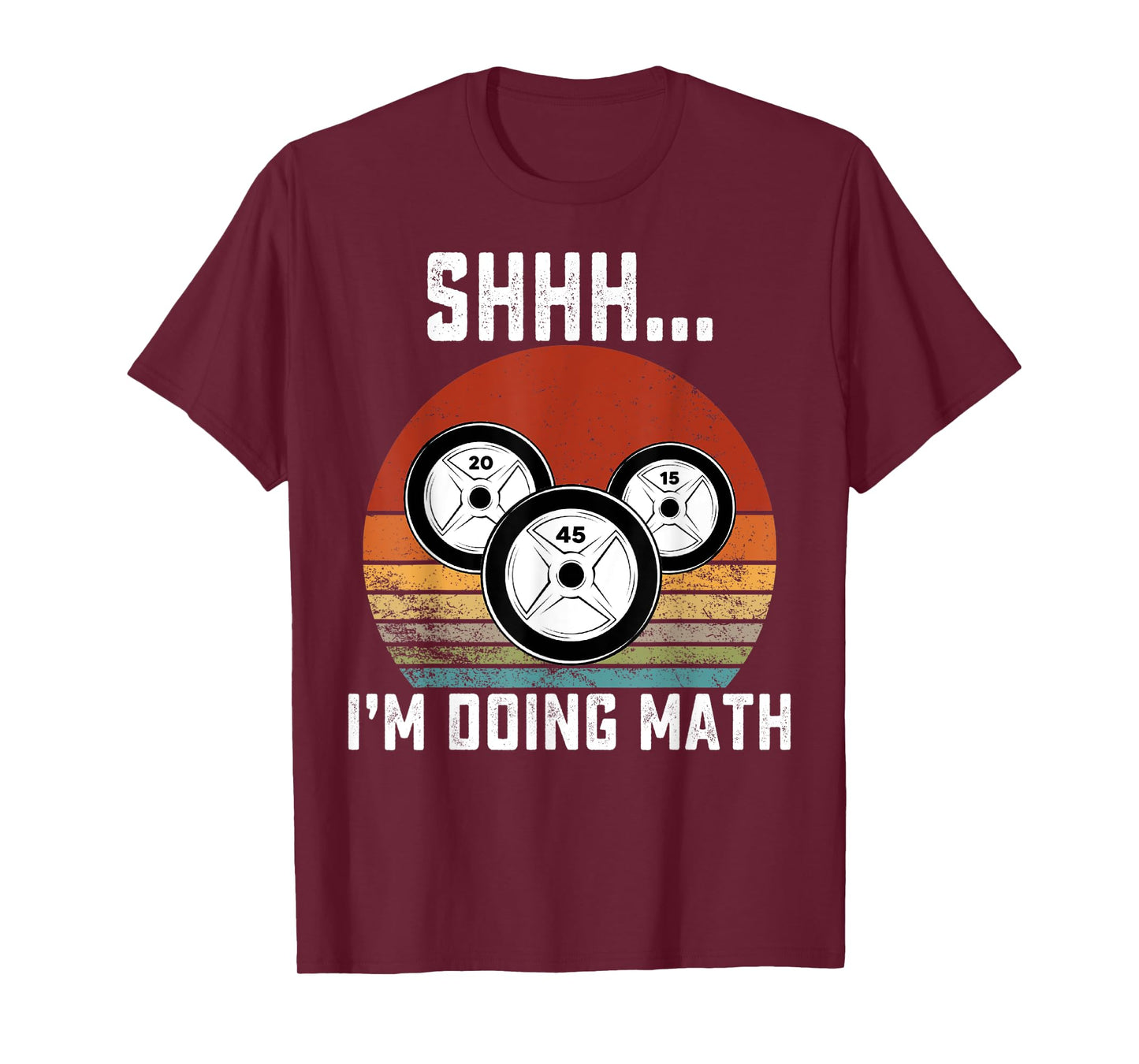 Shhh i'm doing math Weight Lifting Gym Workout retro vintage T-Shirt