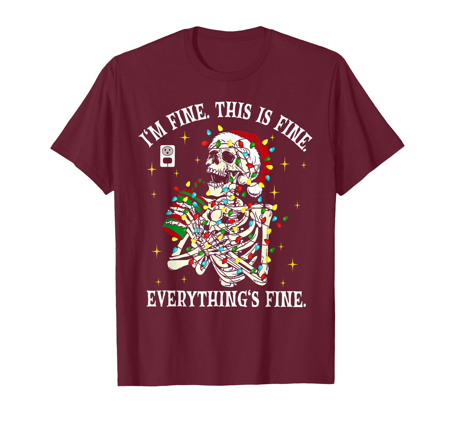 I'm Fine This is Fine Everything is Fine Skeleton Christmas T-Shirt