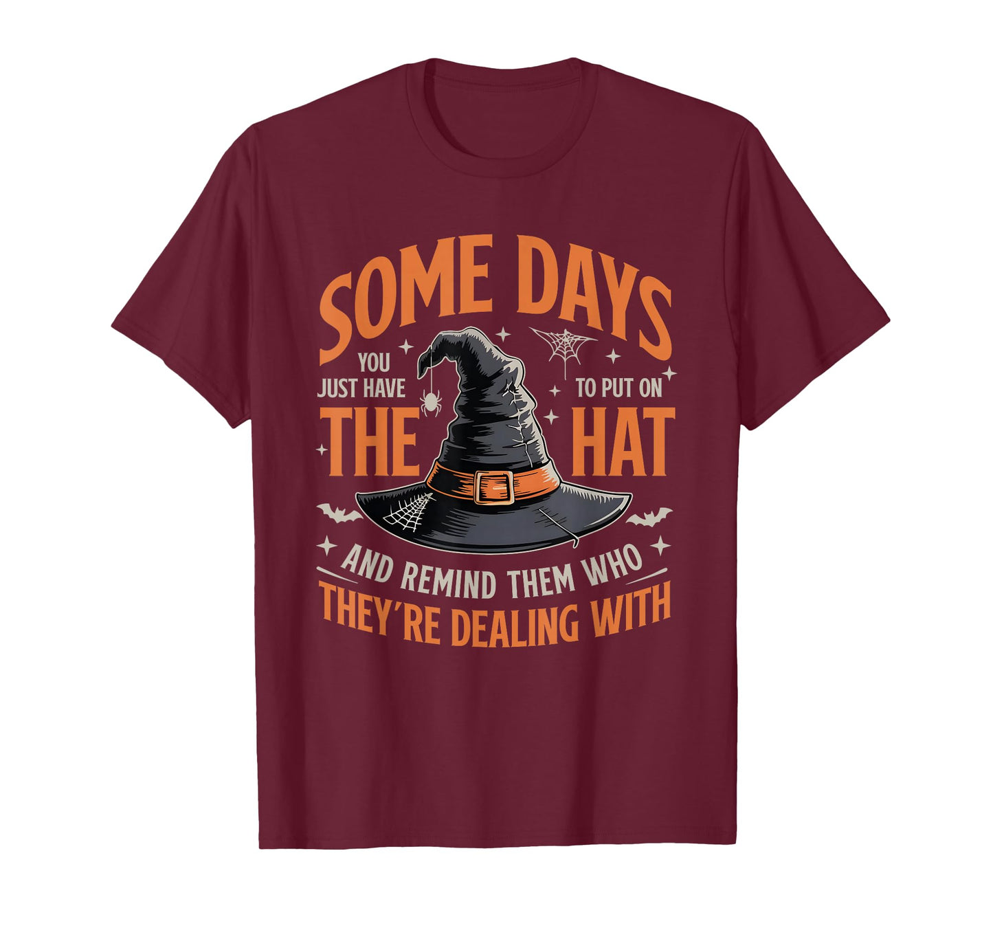 Some Days I Just Have to Put On The Hat T-Shirt