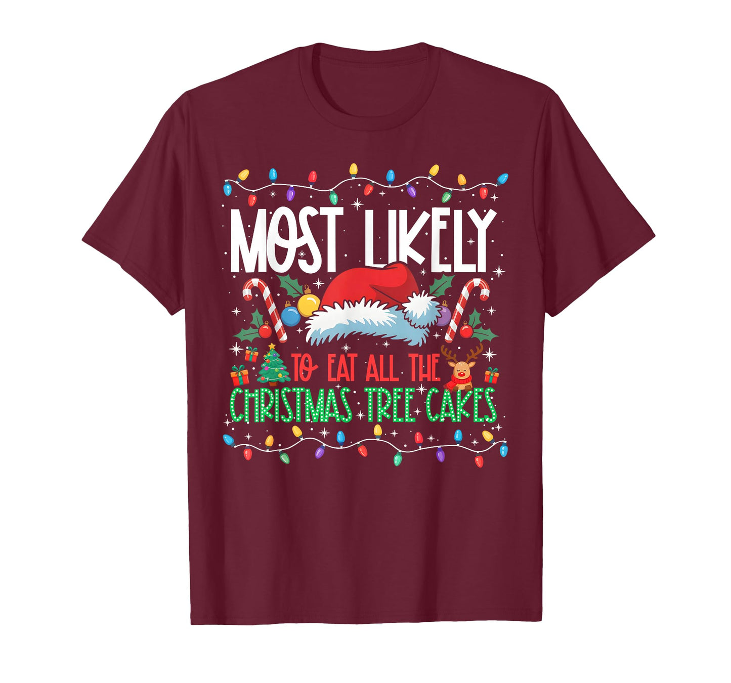 Most Likely to Eat All The Christmas Cakes Matching Xmas T-Shirt