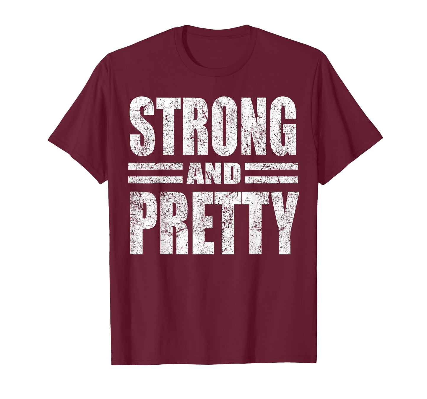 Funny Strong And Pretty Strongman Gym Gift T-Shirt T-Shirt