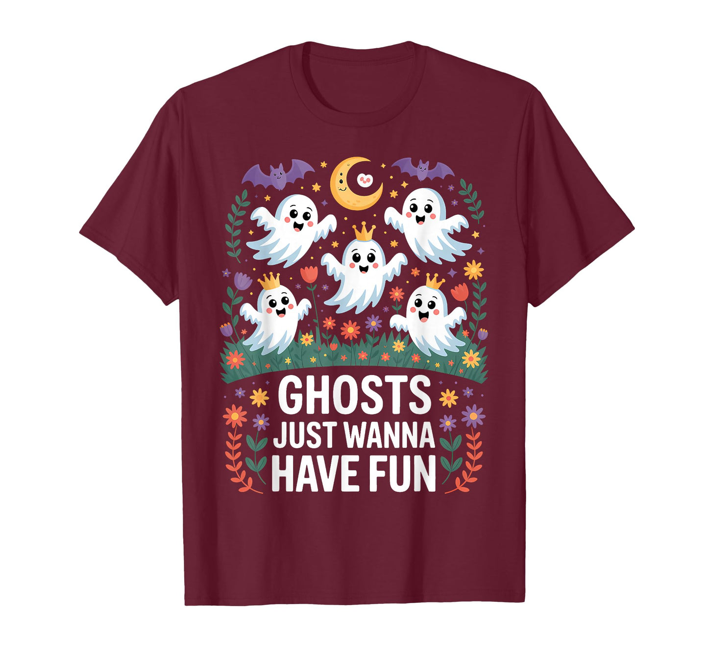 Ghosts Just Wanna Have Fun Funny Halloween T-Shirt