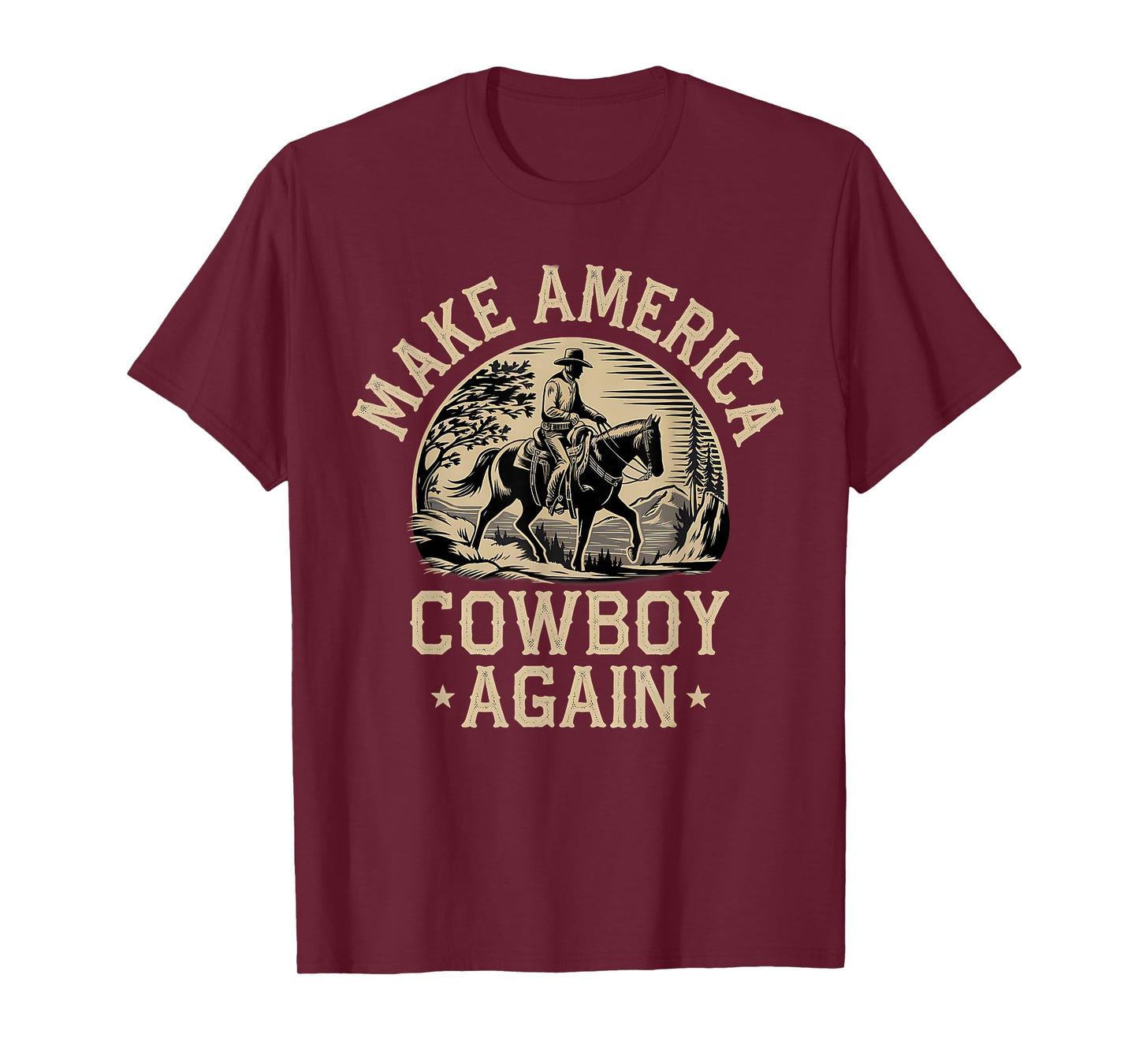 Makes America A Cowboy Again Western Independence 4th July T-Shirt