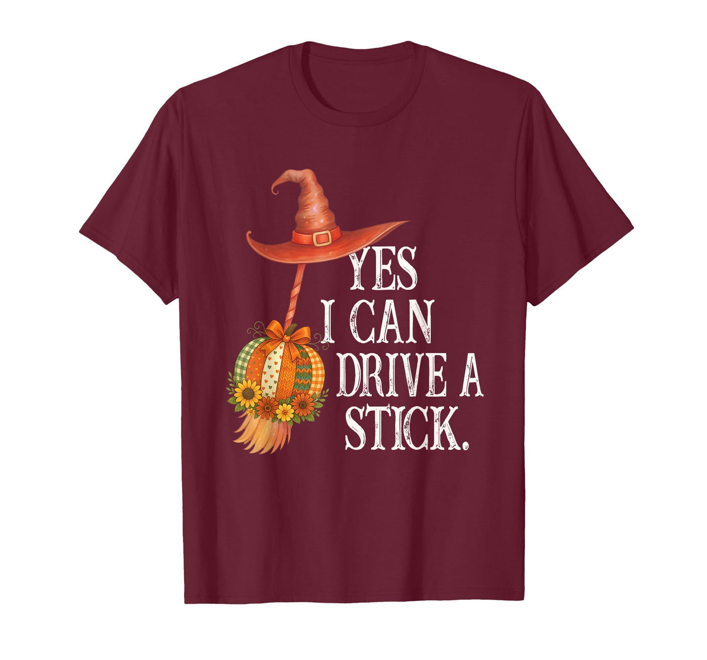 Yes I Can Drive A Stick Funny Halloween Spooky Witch Mom T-Shirt