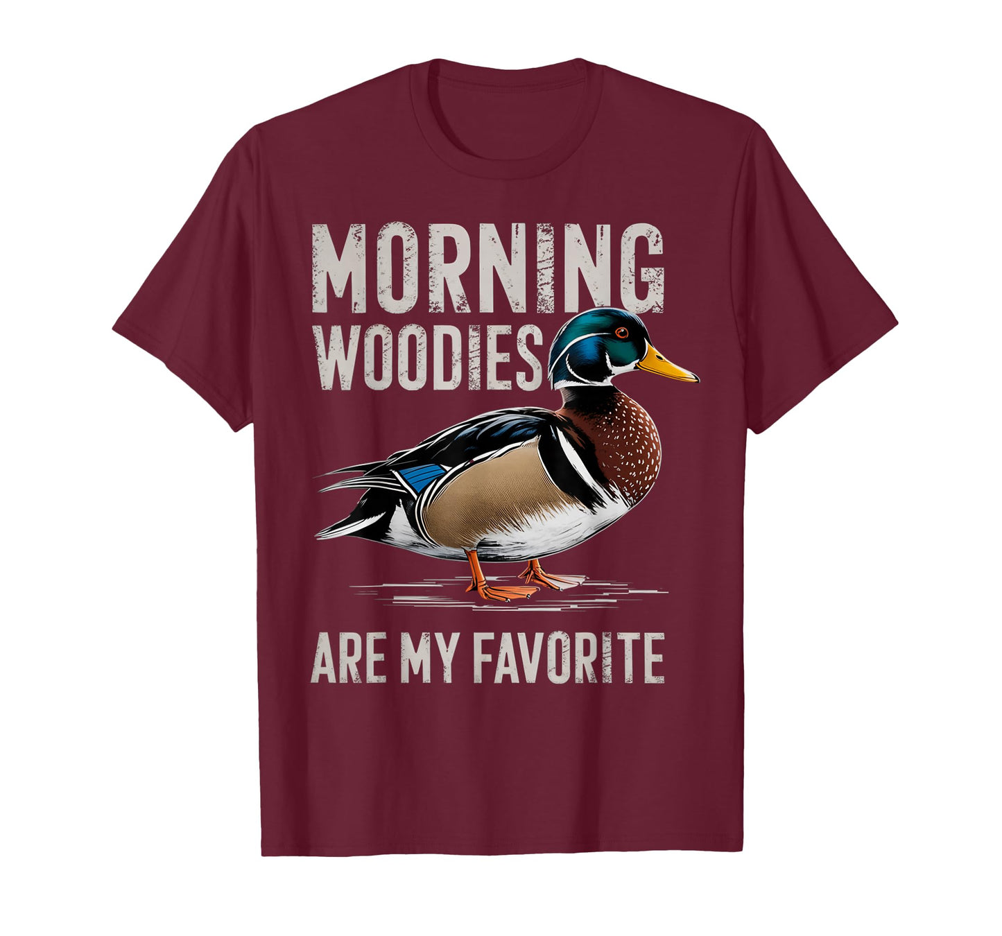 Morning Woodies Are My Favorite Shirt Woodie Duck Hunting T-Shirt