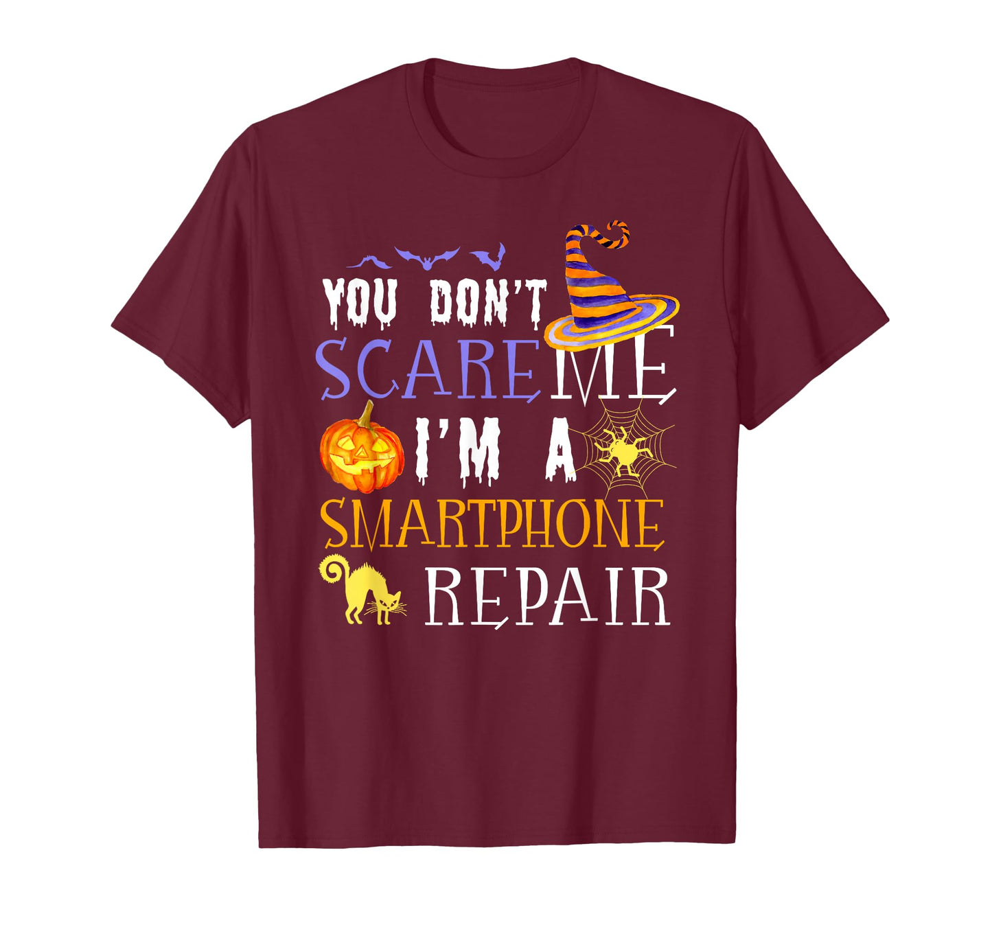You Don't Scare Smartphone Repair Halloween Saying Fun T-Shirt