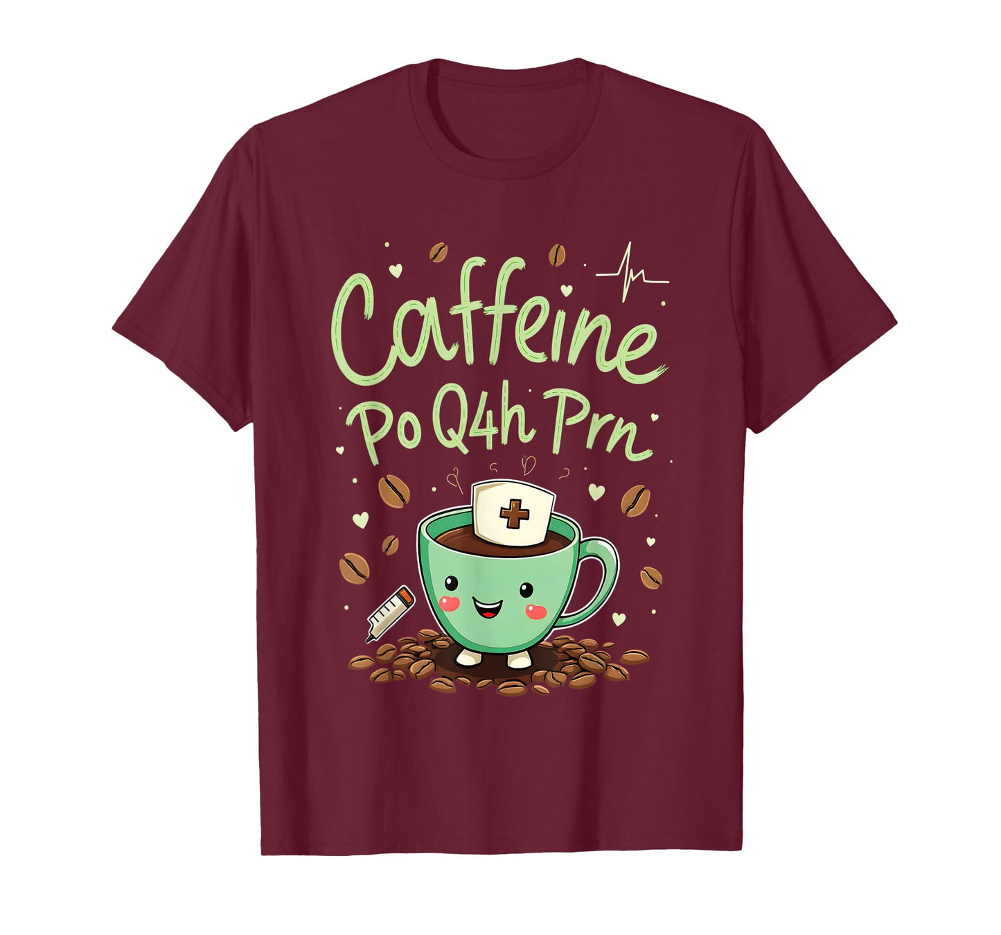 Caffeine Po Q4h Prn Nurse Coffee Humor T-Shirt